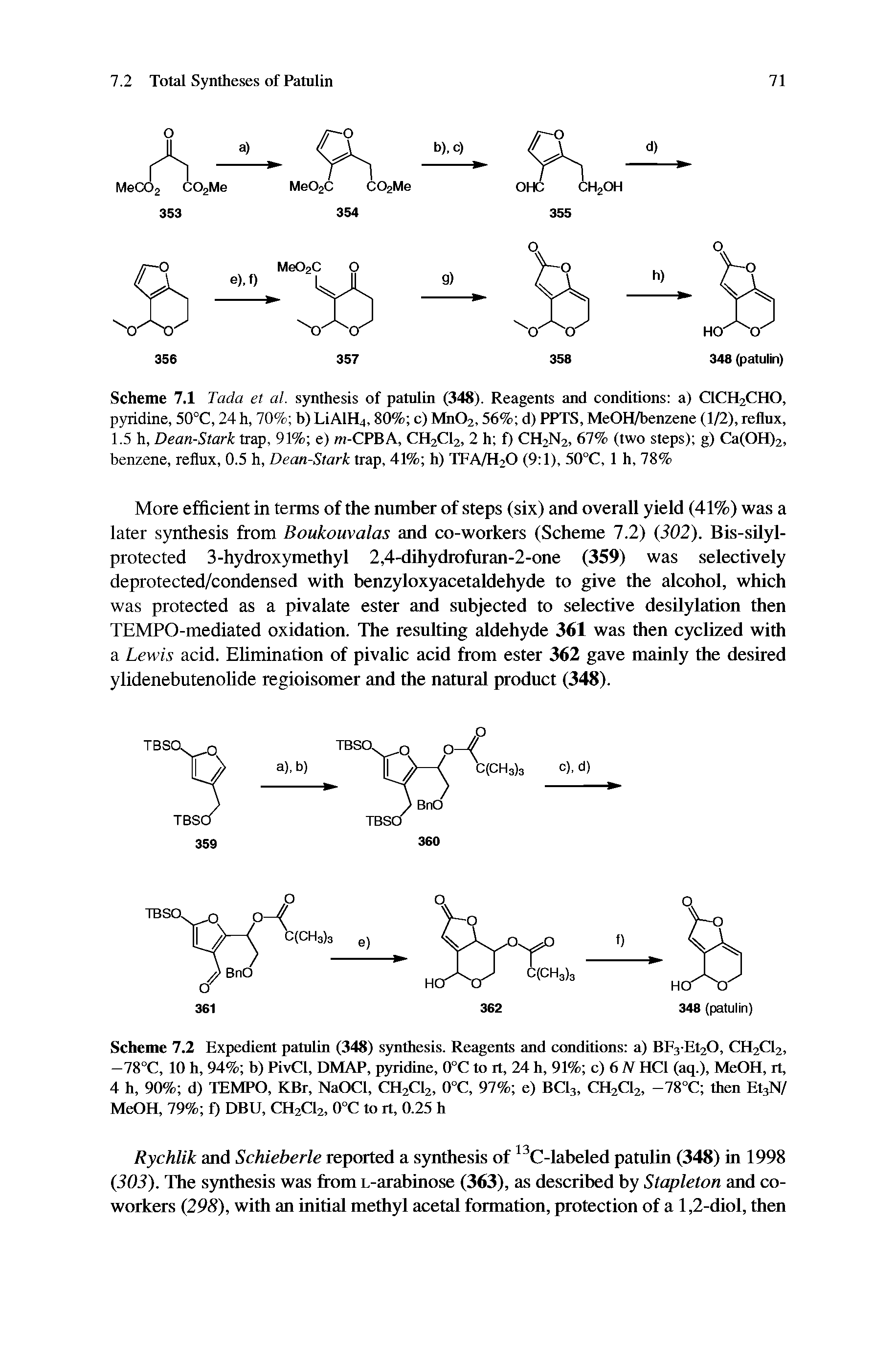 Scheme 7.1 Tada et al. synthesis of patulin (348). Reagents and conditions a) CICH2CHO, pyridine, 50°C, 24 h, 70% b) LiAlH4,80% c) MnOz, 56% d) PPTS, MeOH/benzene (1/2), reflux, 1.5 h, Dean-Stark trap, 91% e) m-CPBA, CH2CI2, 2 h f) CH2N2, 67% (two steps) g) Ca(OH)2, benzene, reflux, 0.5 h, Dean-Stark trap, 41% h) TFA/H2O (9 1), 50°C, 1 h, 78%...