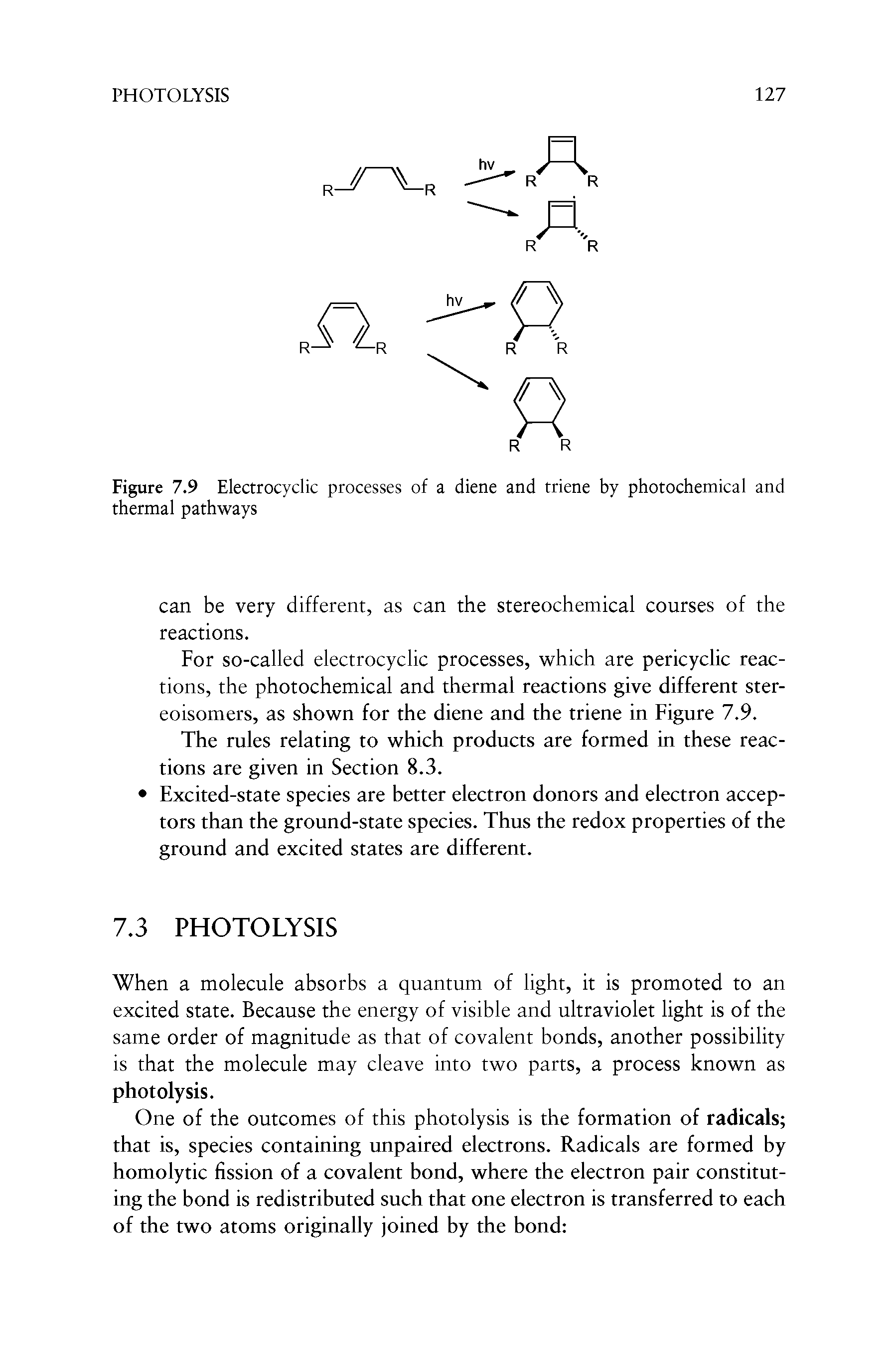 Figure 7.9 Electrocyclic processes of a diene and triene by photochemical and thermal pathways...