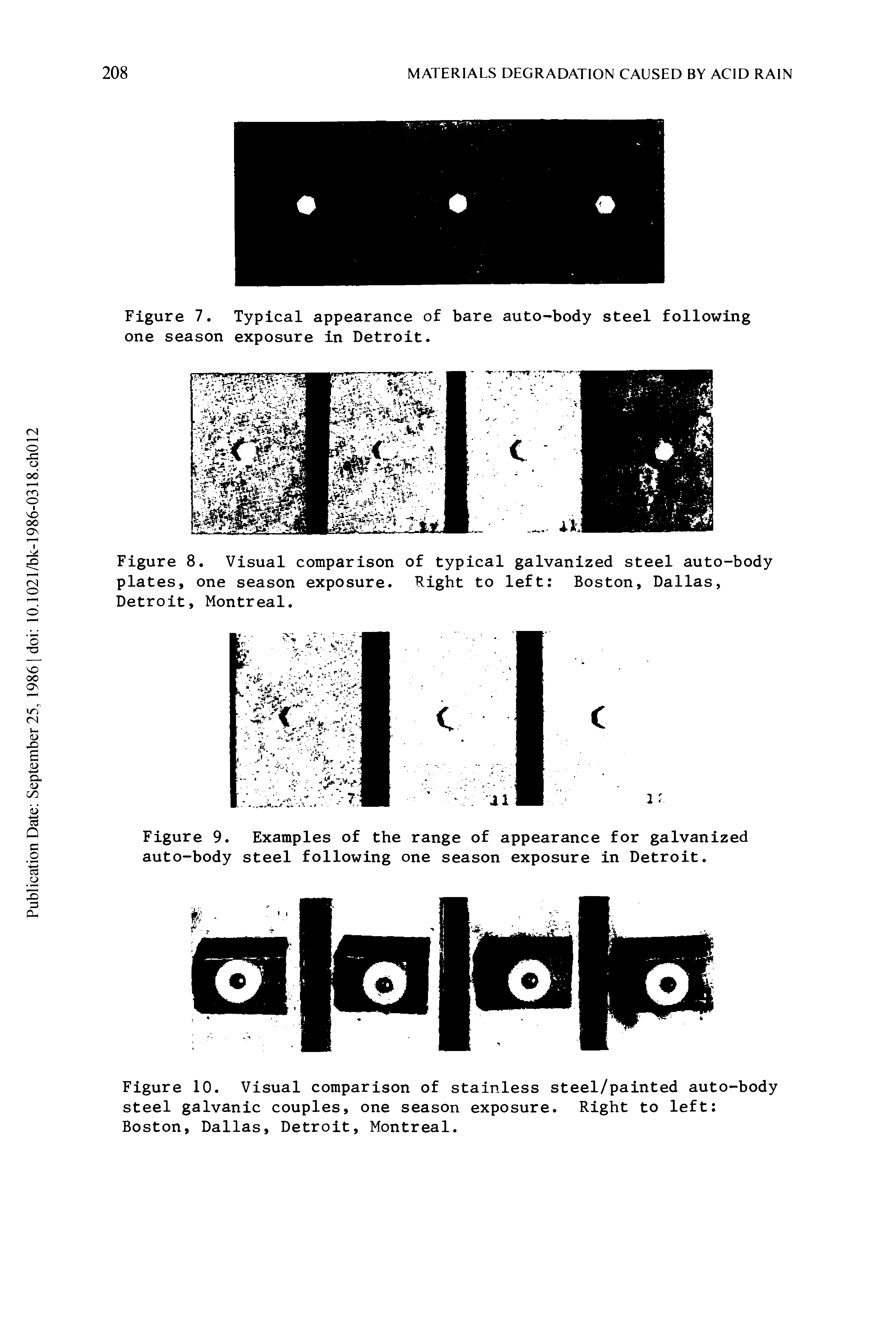 Figure 10. Visual comparison of stainless steel/painted auto-body steel galvanic couples, one season exposure. Right to left Boston, Dallas, Detroit, Montreal.