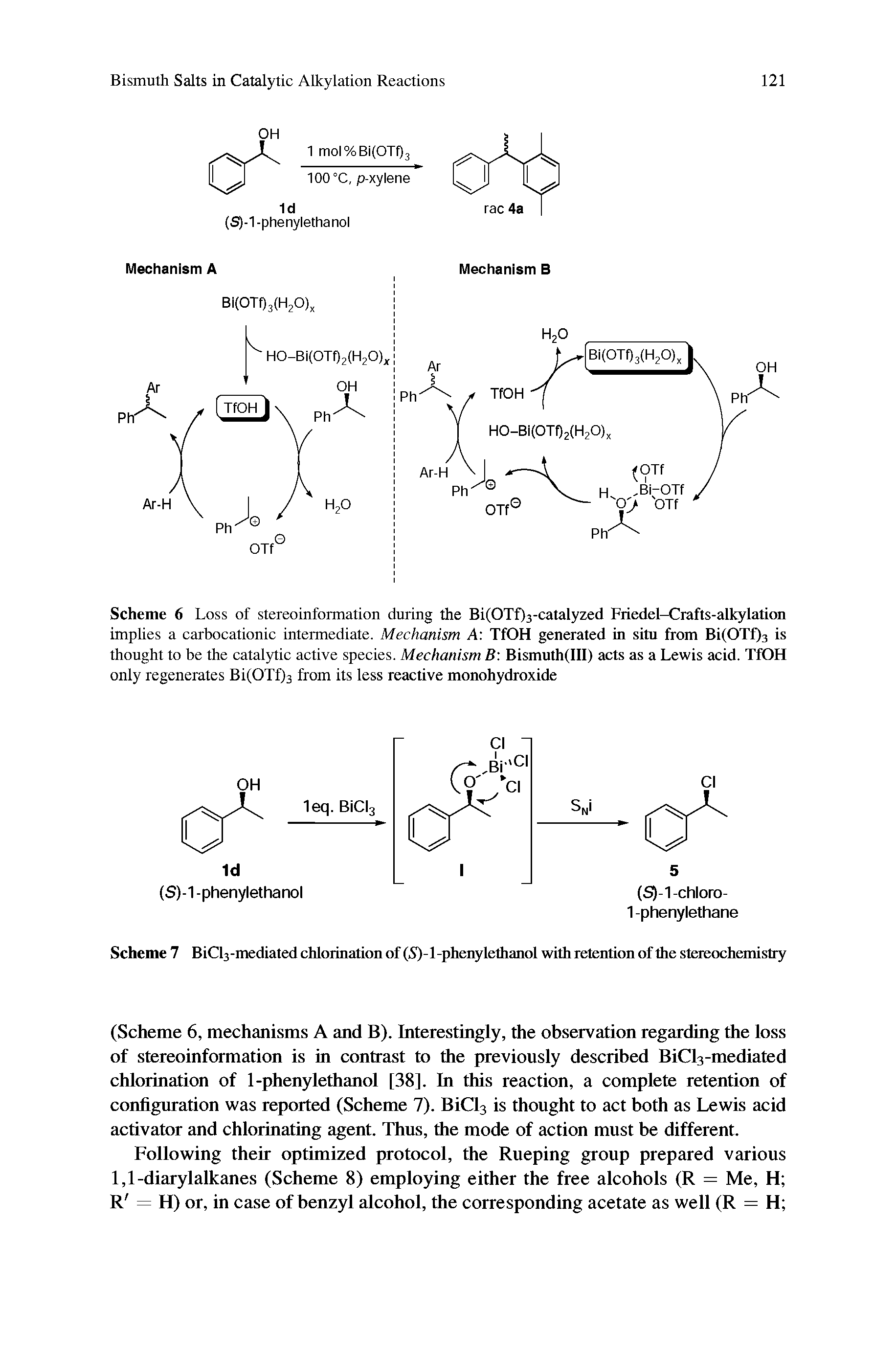 Scheme 6 Loss of stereoinformation during the Bi(OTf)3-catalyzed Friedel-Crafts-alkylation implies a carbocationic intermediate. Mechanism A TfOH generated in situ from Bi(OTf)3 is thought to be the catalytic active species. Mechanism B Bismuth(III) acts as a Lewis acid. TfOH only regenerates Bi(OTf)3 from its less reactive monohydroxide...