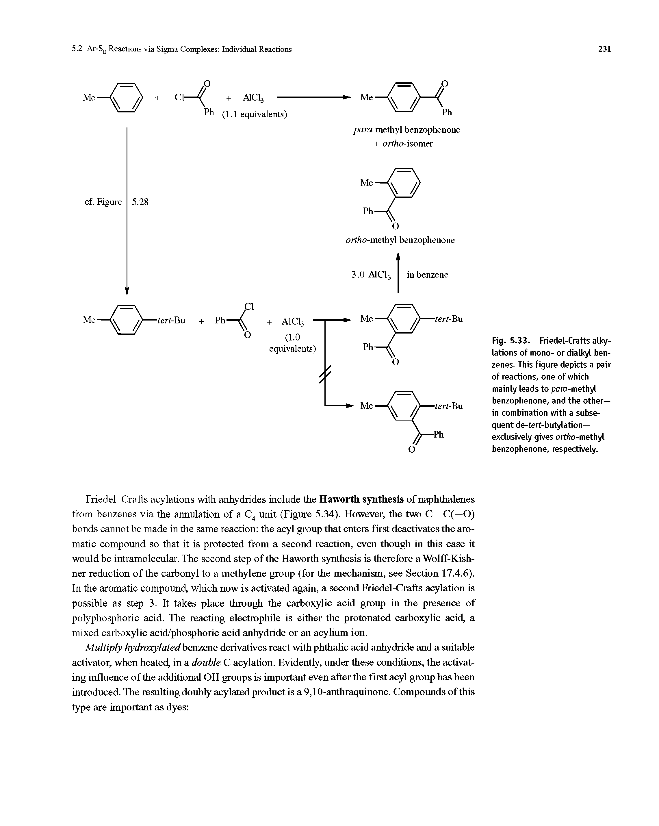 Fig. 5.33. Friedel-Crafts alkylations of mono- or dialkyl benzenes. This figure depicts a pair of reactions, one of which mainly leads to para-methyl benzophenone, and the other-in combination with a subsequent de-tert-bulylation— exclusively gives ortho-methyl benzophenone, respectively.