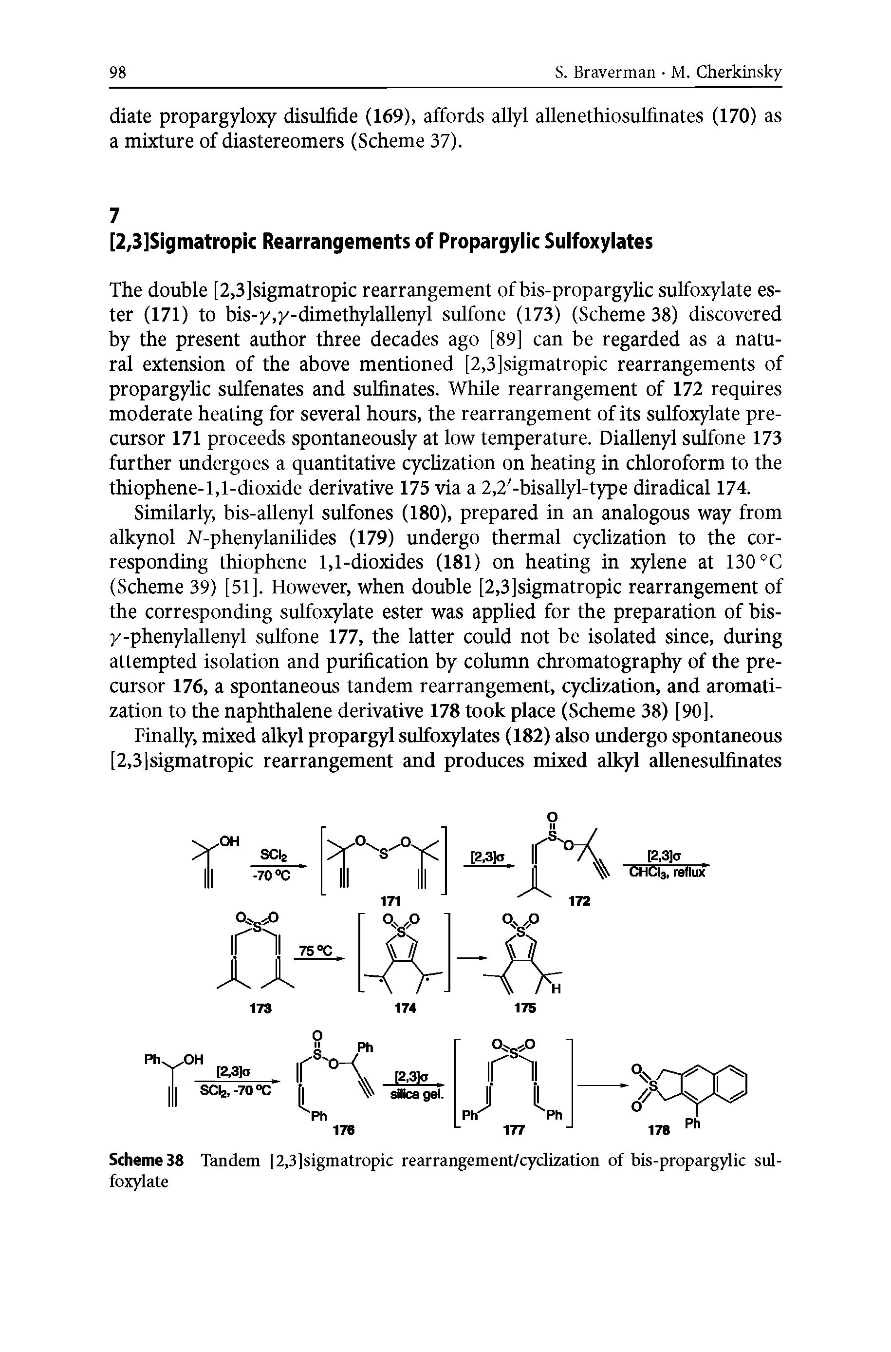 Scheme 38 Tandem [2,3]sigmatropic rearrangement/cyclization of bis-propargylic sulfoxylate...