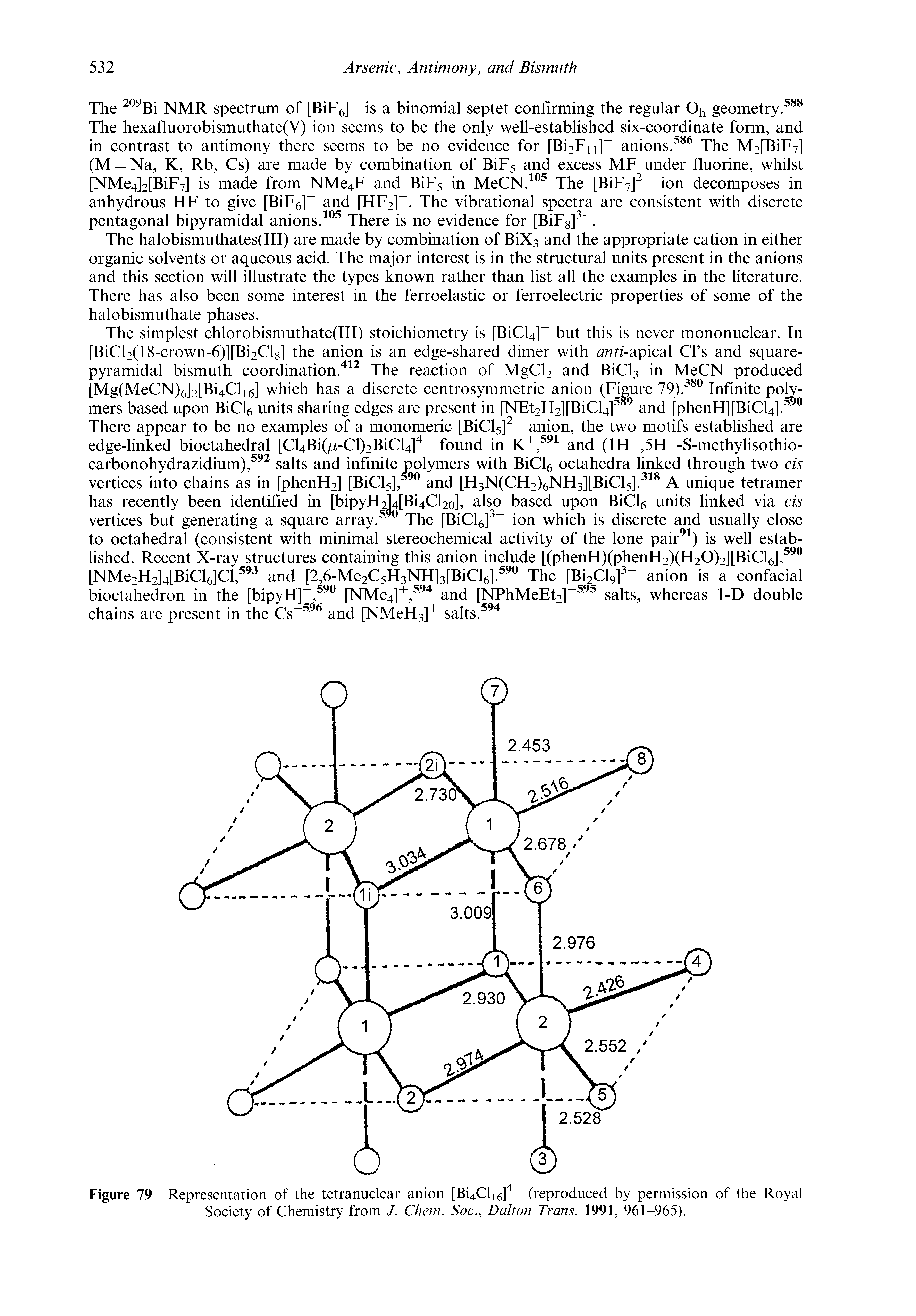 Figure 79 Representation of the tetranuclear anion [Bi4Cli6]" (reproduced by permission of the Royal Society of Chemistry from J. Chem. Soc., Dalton Trans. 1991, 961-965).