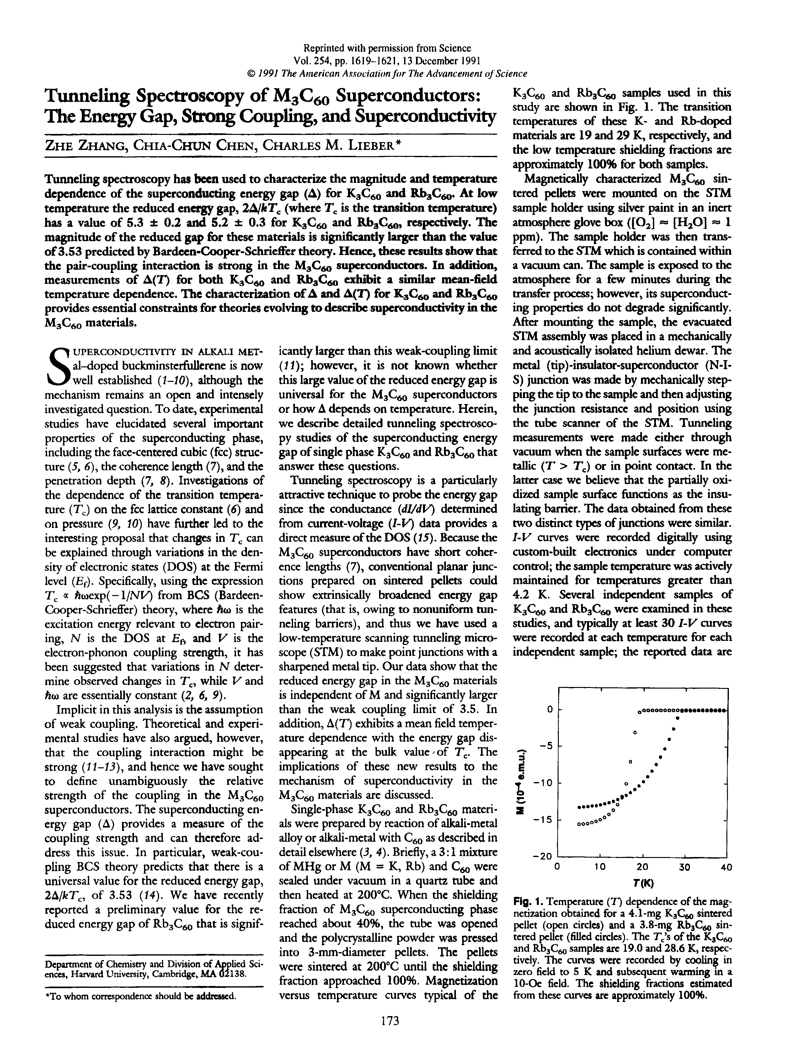 Fig. 1. Temperature (T) dependence of the magnetization obtained for a 4.1-mg K3 Cjo sintered pellet (open circles) and a 3.8-mg Rbj C o sintered pellet (filled circles). The T s of the K3C60 and Rb3Cfto samples are 19.0 and 28.6 K, respectively. The curves were recorded by cooling in zero field to 5 K and subsequent warming in a lO-Oe field. The shielding fractions estimated from these curves are approximately 100%.