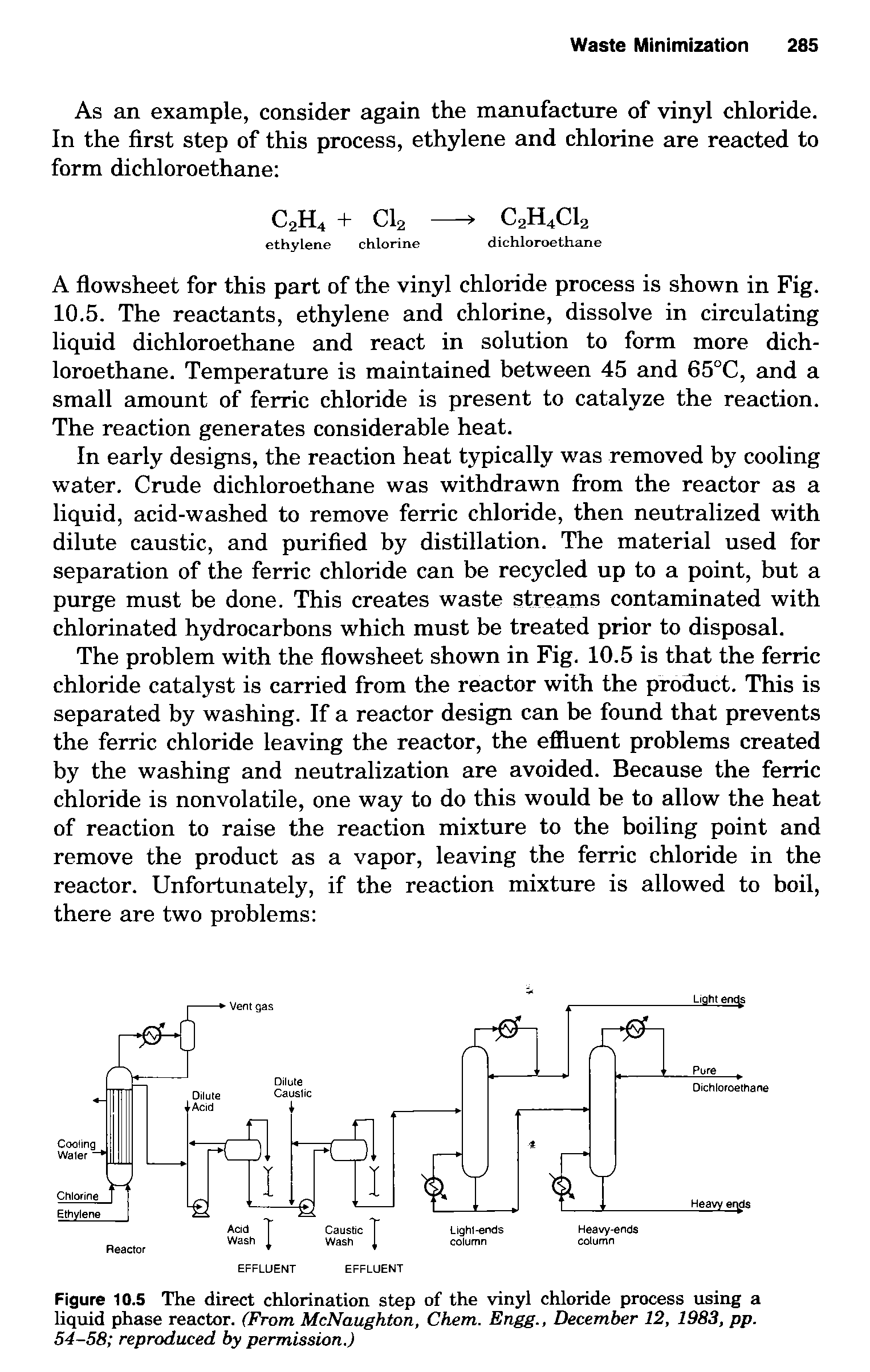 Figure 10.5 The direct chlorination step of the vinyl chloride process using a liquid phase reactor. (From McNaughton, Chem. Engg., December 12, 1983, pp. 54-58 reproduced by permission.)...
