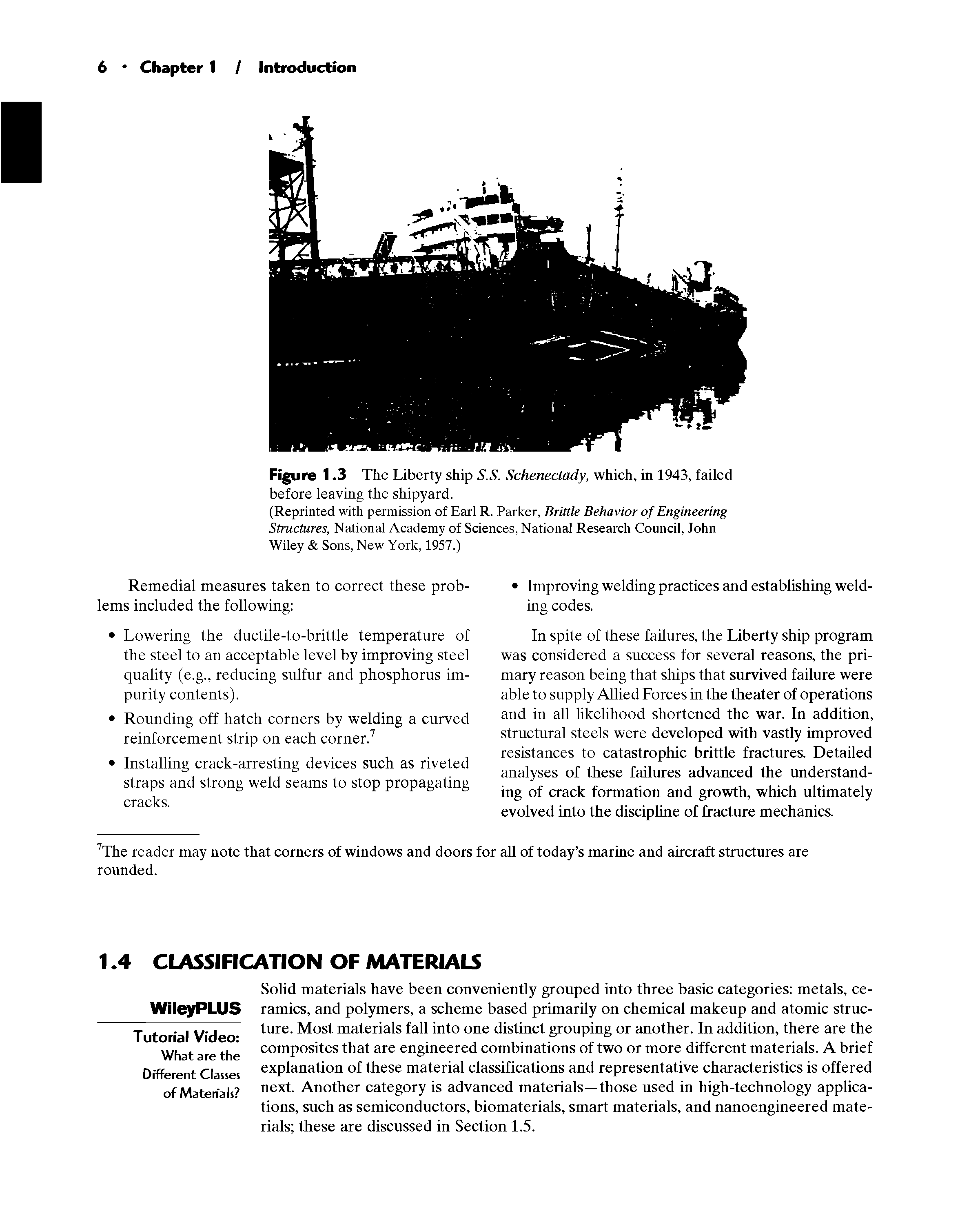 Figure 1.3 The Liberty ship S.S. Schenectady, which, in 1943, failed before leaving the shipyard.