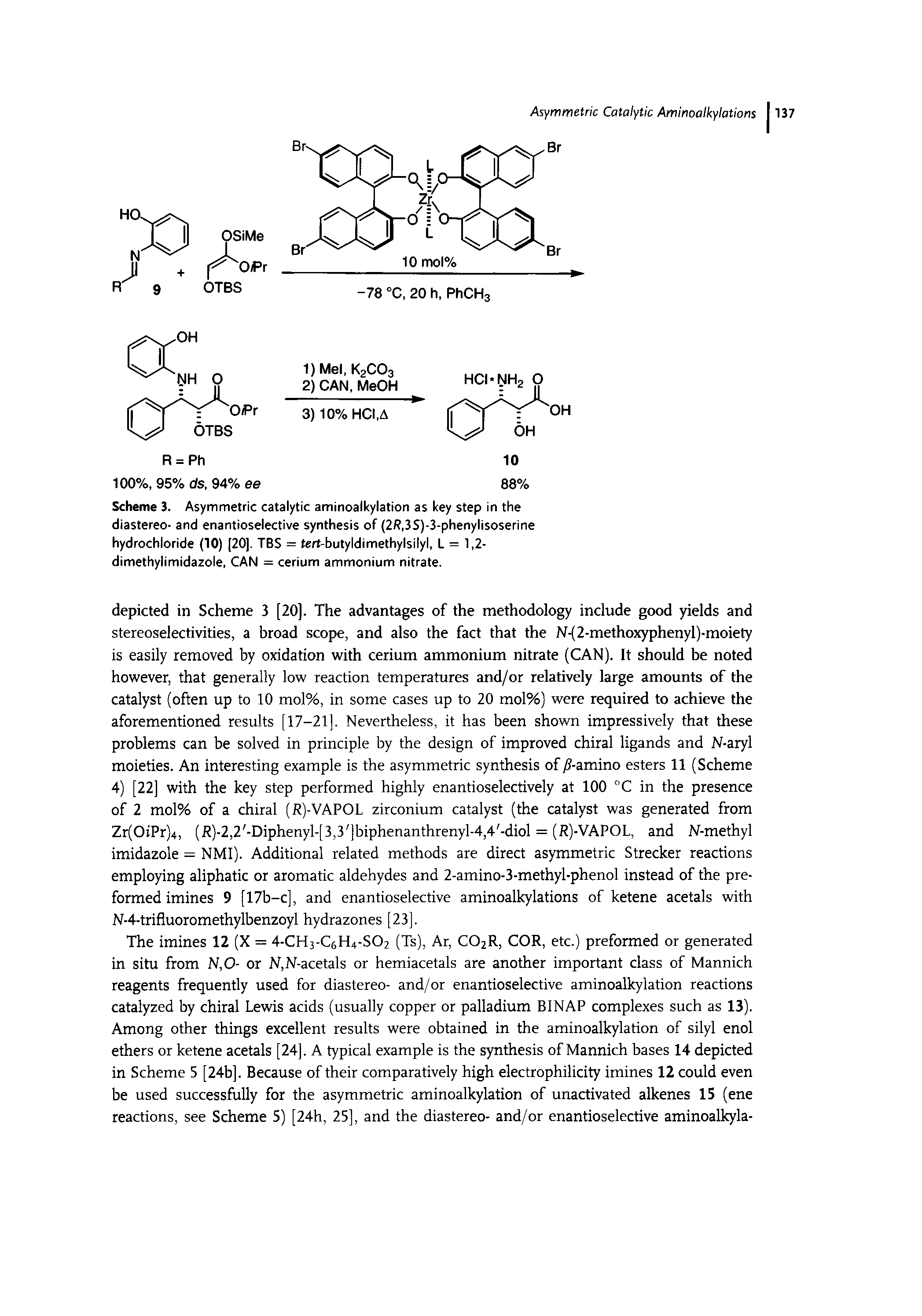 Scheme 3. Asymmetric catalytic aminoalkylation as key step in the diastereo- and enantioselective synthesis of (2R,3S)-3-phenylisoserine hydrochloride (10) [20]. TBS = tert-butyldimethylsilyl, L = 1,2-dimethylimidazole, CAN = cerium ammonium nitrate.