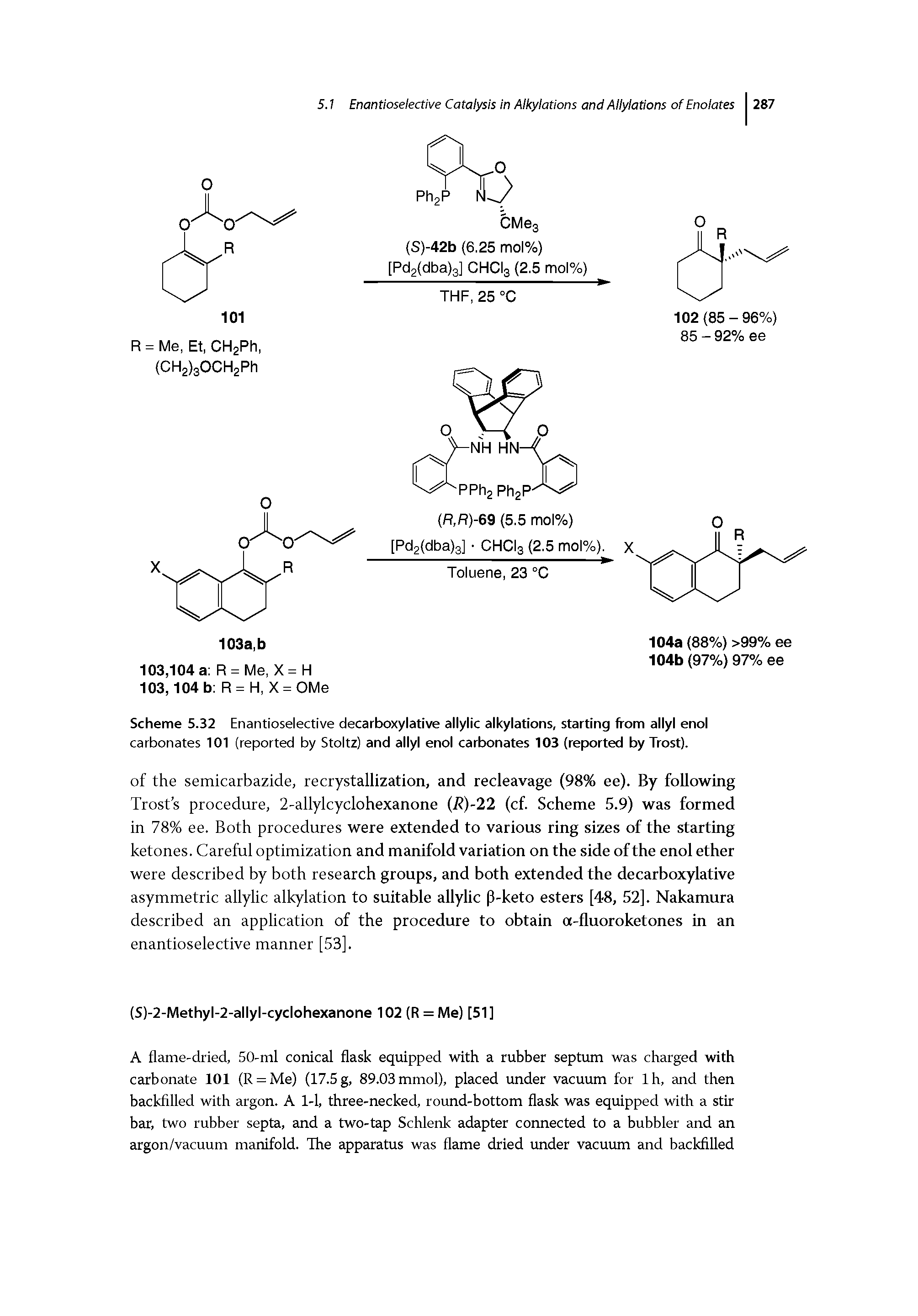 Scheme 5.32 Enantioselective decarboxylative allylic alkylations, starting from allyl enol carbonates 101 (reported by Stoltz) and allyl enol carbonates 103 (reported by Trost).