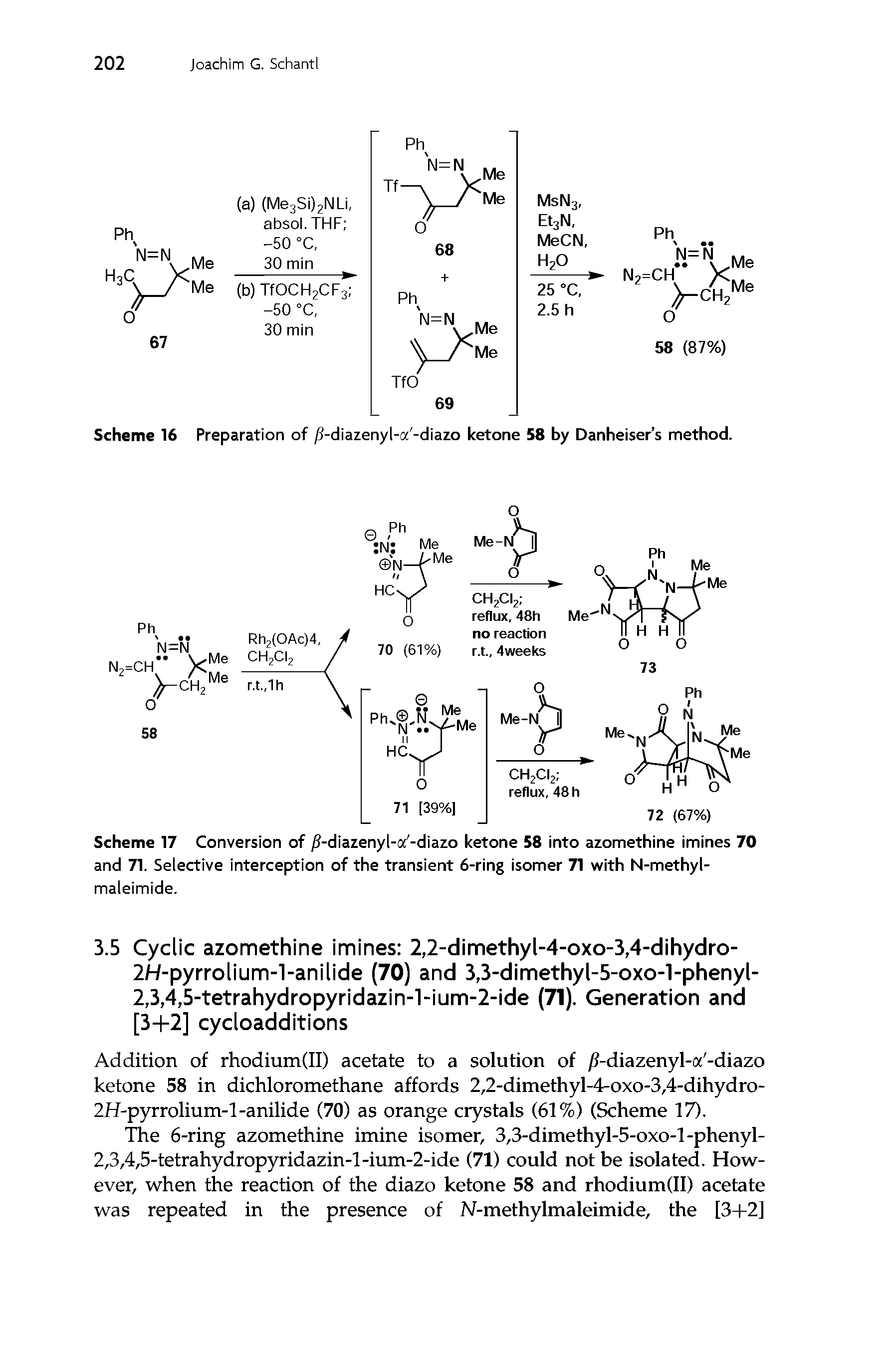 Scheme 17 Conversion of jS-diazenyl-a -diazo ketone 58 into azomethine imines 70 and 71. Selective interception of the transient 6-ring isomer 71 with N-methyi-...