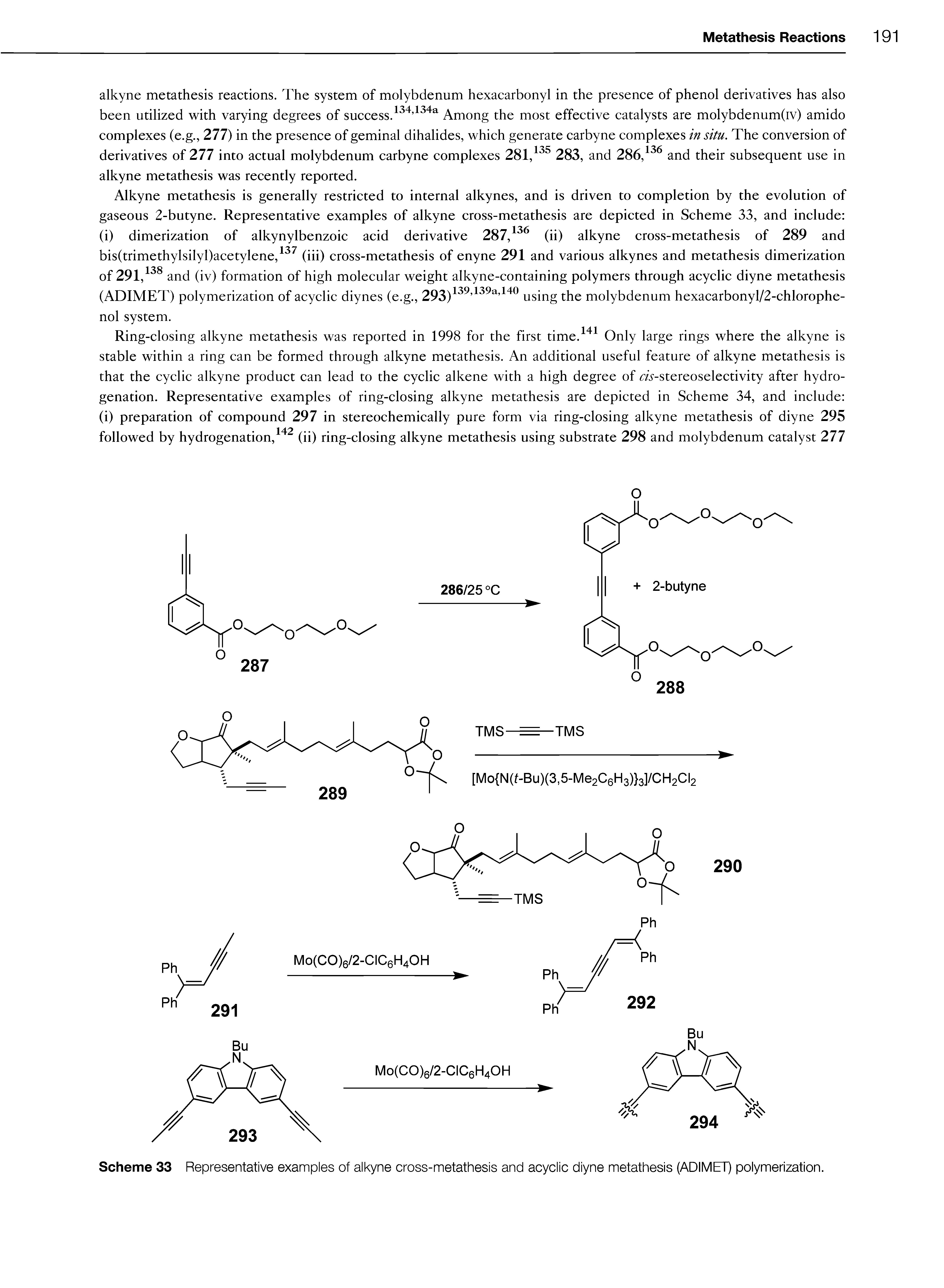 Scheme 33 Representative examples of alkyne cross-metathesis and acyclic diyne metathesis (ADIMET) polymerization.