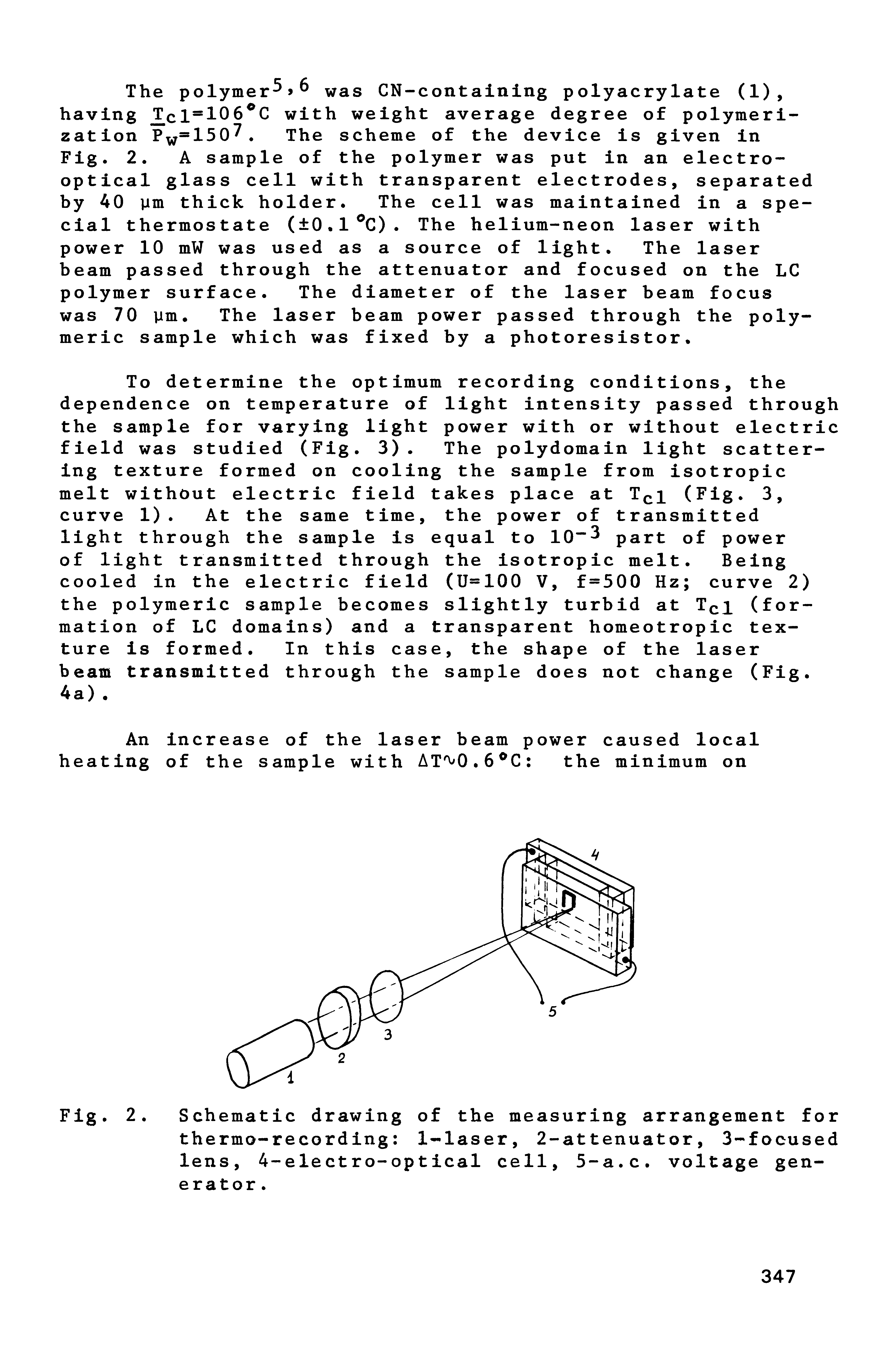 Fig. 2. Schematic drawing of the measuring arrangement for thermo-recording 1-laser, 2-attenuator, 3-focused lens, 4-electro-optical cell, 5-a.c. voltage generator. ...