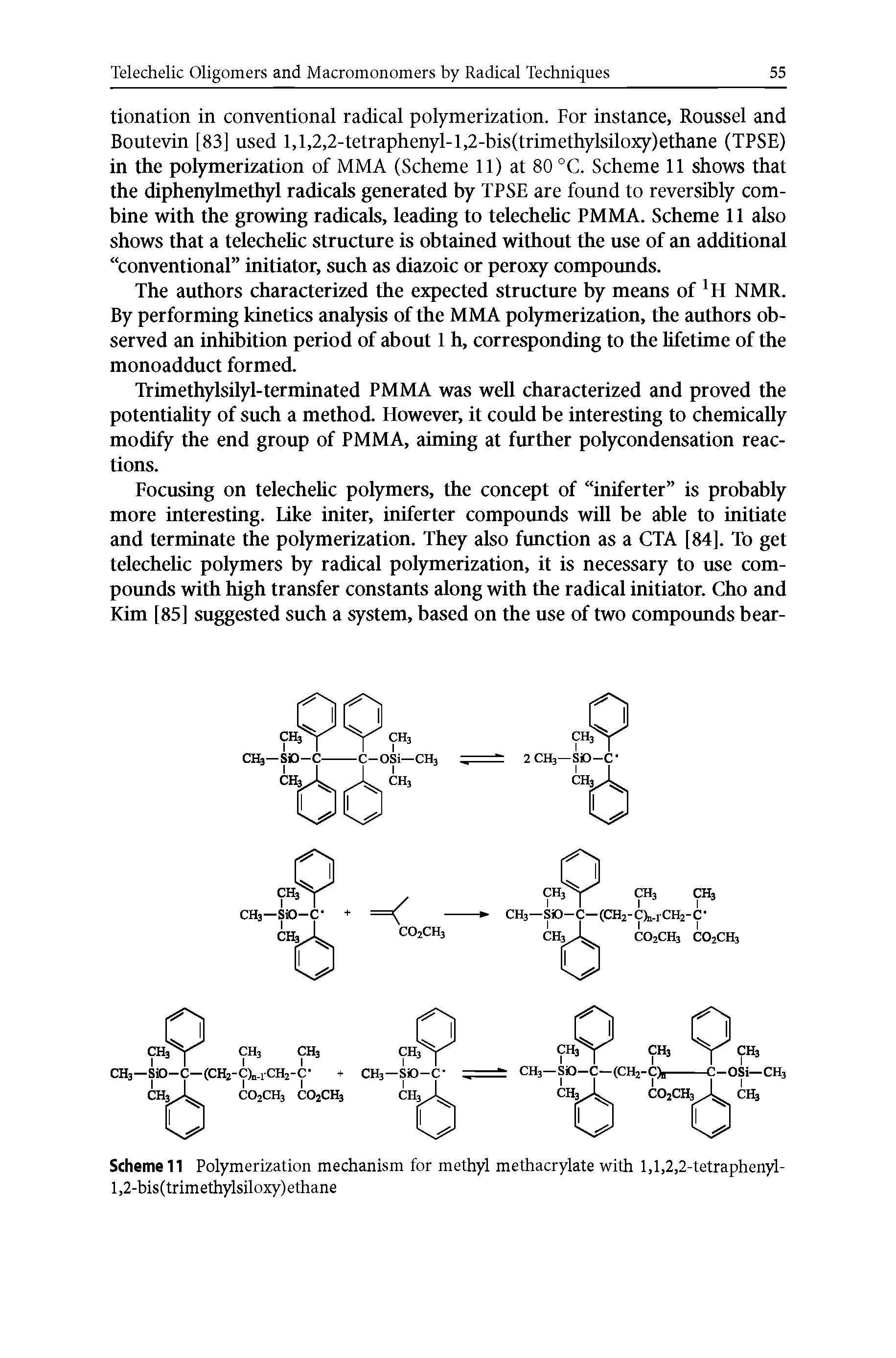 Scheme 11 Polymerization mechanism for methyl methacrylate with 1,1,2,2-tetraphenyl-l,2-bis(trimethylsiloxy)ethane...