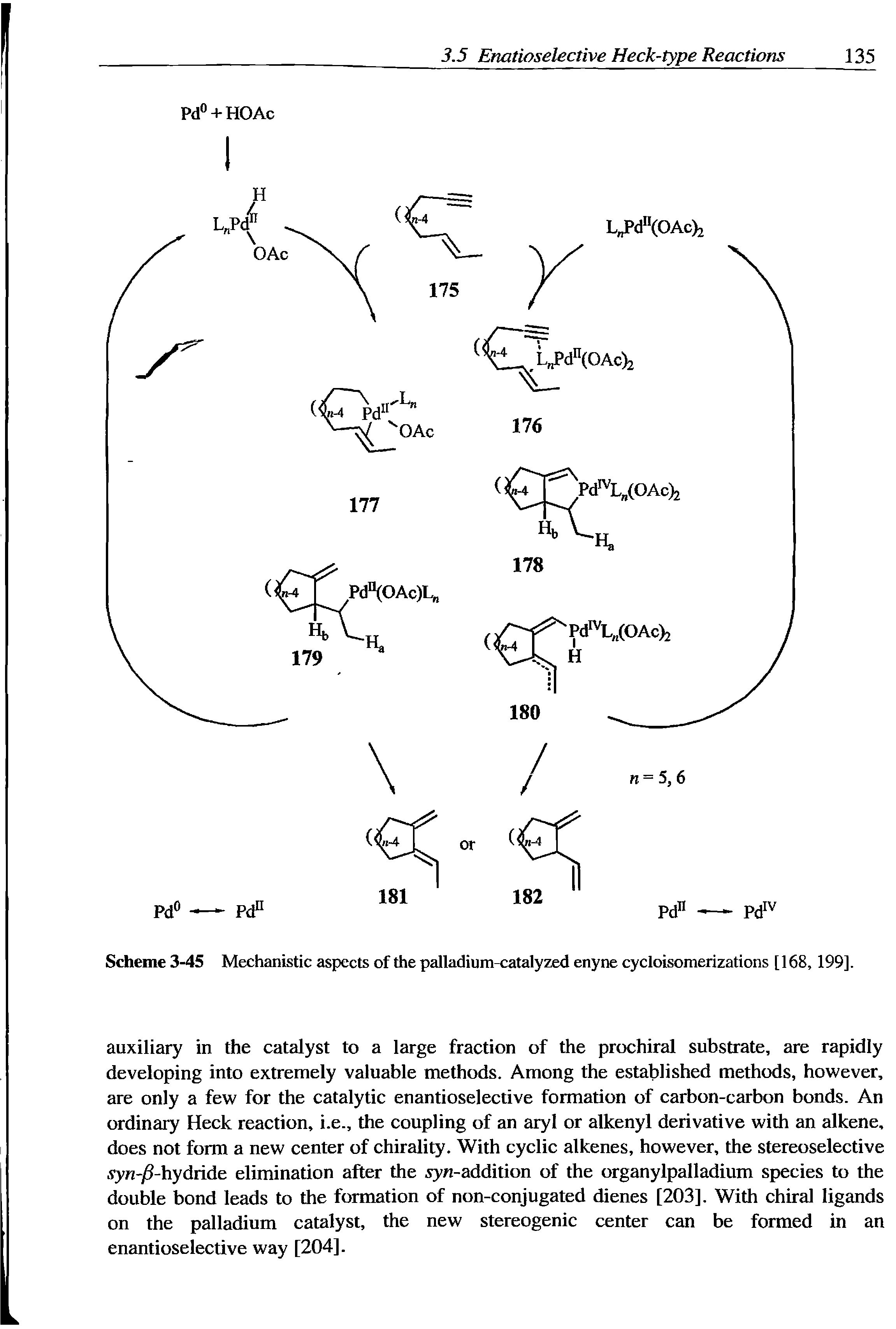 Scheme 3-45 Mechanistic aspects of the palladium-catalyzed enyne cycloisomerizations [168, 199].