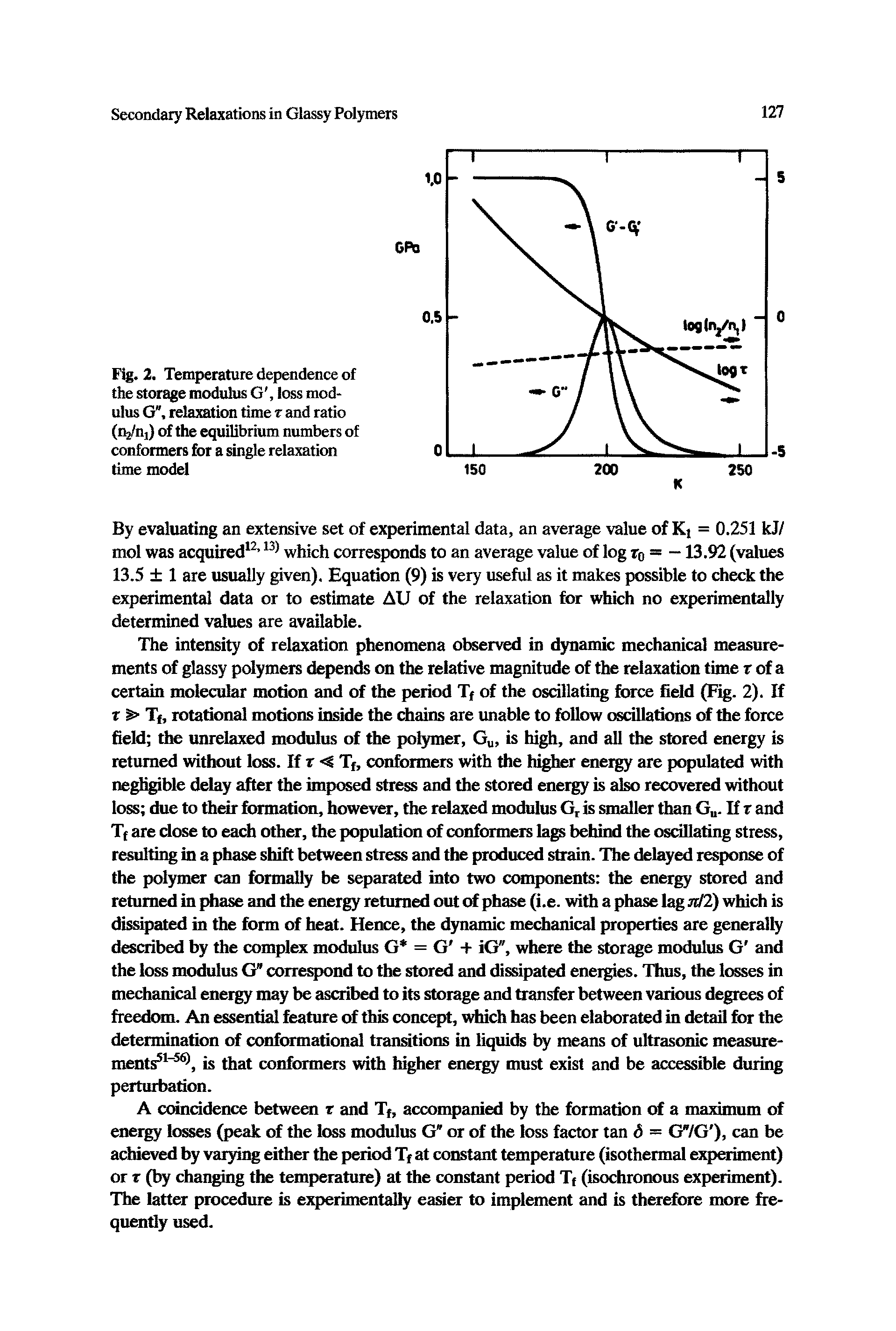 Fig. 2. Temperature dependence of the storage modulus G, loss modulus G", relaxation time t and ratio (n2/nj) of the equilibrium numbers of conformers for a single relaxation time model...