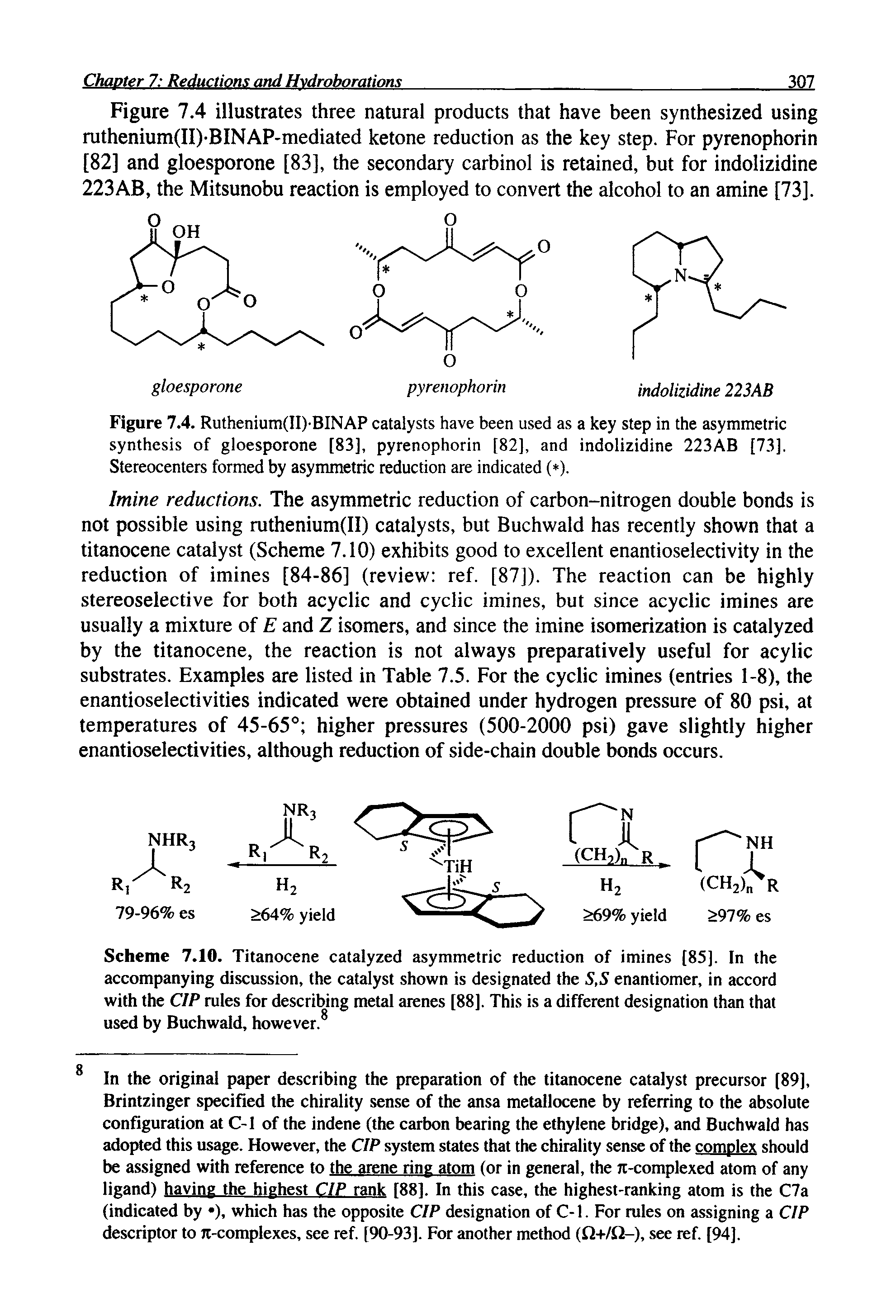Scheme 7.10. Titanocene catalyzed asymmetric reduction of imines [85], In the accompanying discussion, the catalyst shown is designated the S,S enantiomer, in accord with the CIP rules for describing metal arenes [88]. This is a different designation than that used by Buchwald, however. ...