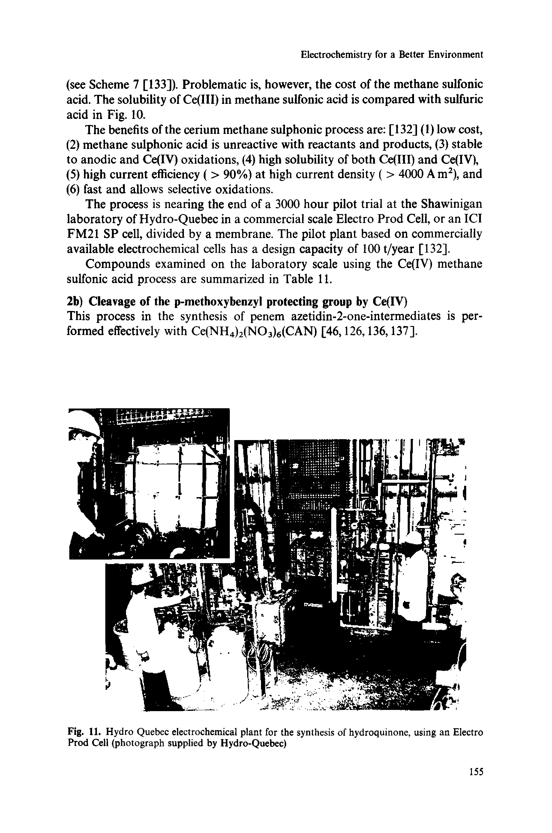 Fig. 11. Hydro Quebec electrochemical plant for the synthesis of hydroquinone, using an Electro Prod Cell (photograph supplied by Hydro-Quebec)...