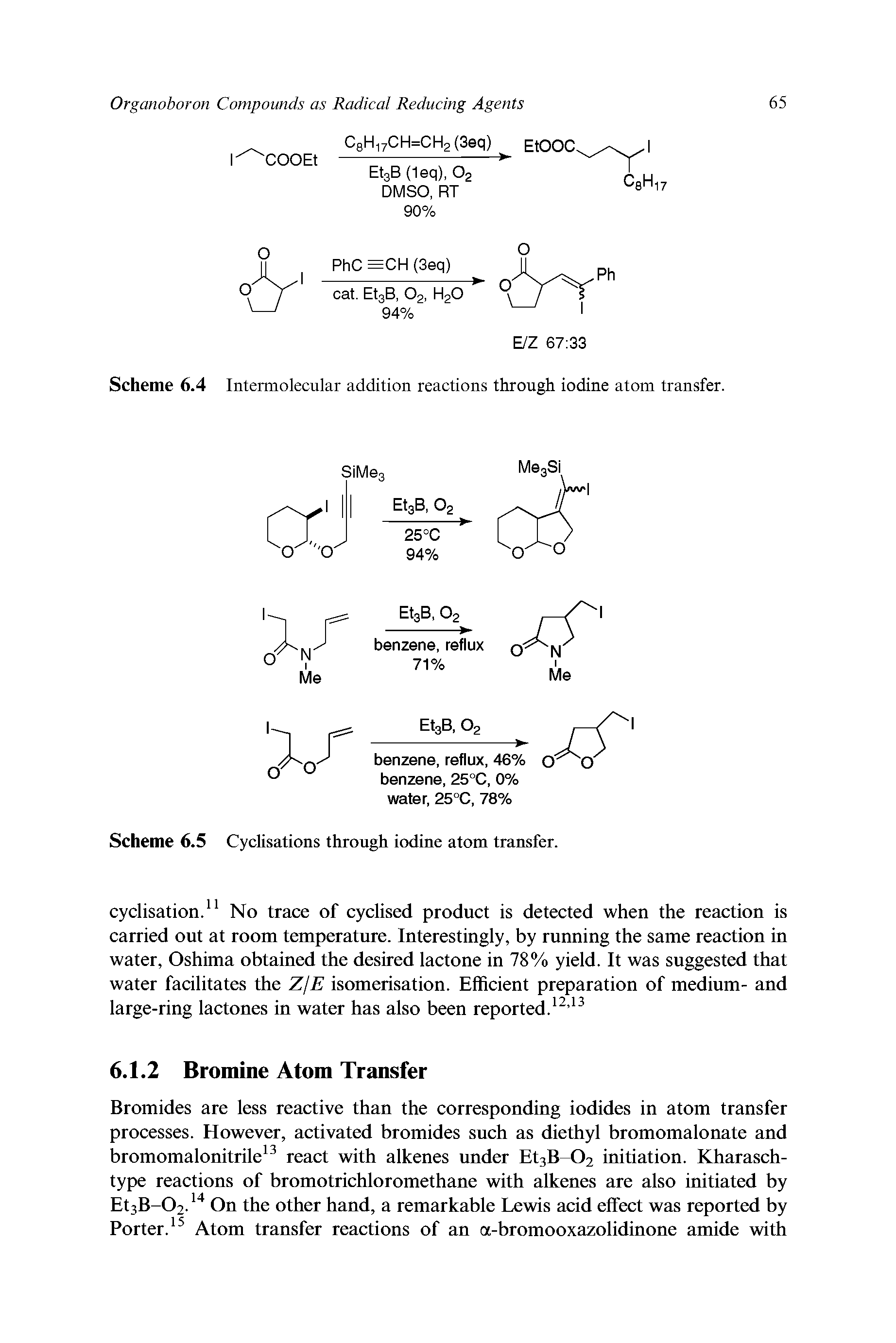 Scheme 6.4 Intermolecular addition reactions through iodine atom transfer.
