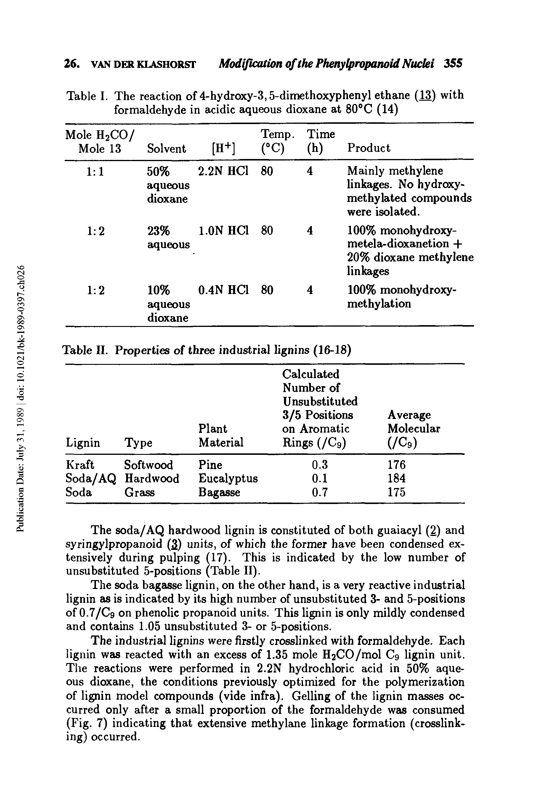 Table I. The reaction of 4-hydroxy-3,5-dimethoxyphenyl ethane (13) with formaldehyde in acidic aqueous dioxane at 80°C (14)...