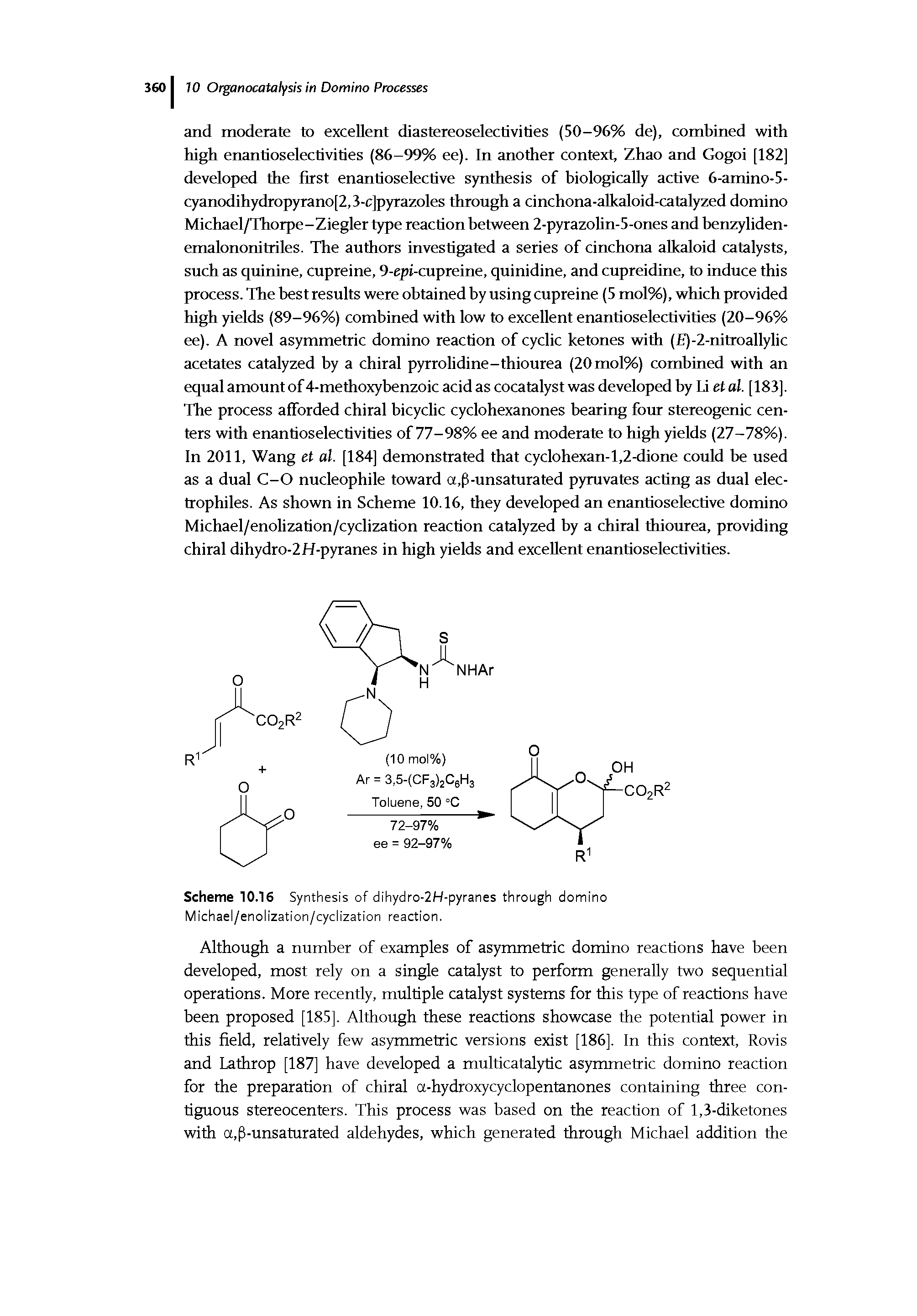 Scheme 10.16 Synthesis of dihydro-2H-pyranes through domino Michael/enolization/cyclization reaction.