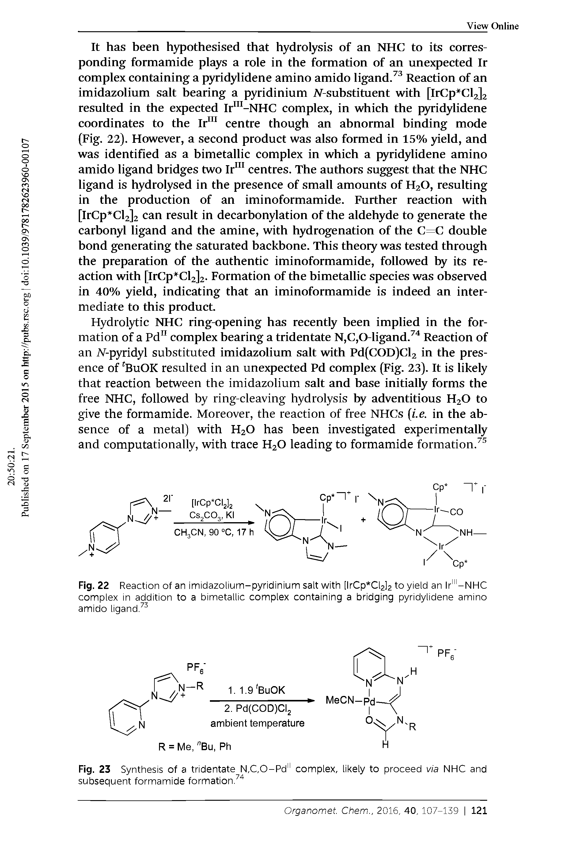 Fig. 23 Synthesis of a tridentate N,C,0-Pd" complex, likely to proceed via NHC and subsequent formamide formation.