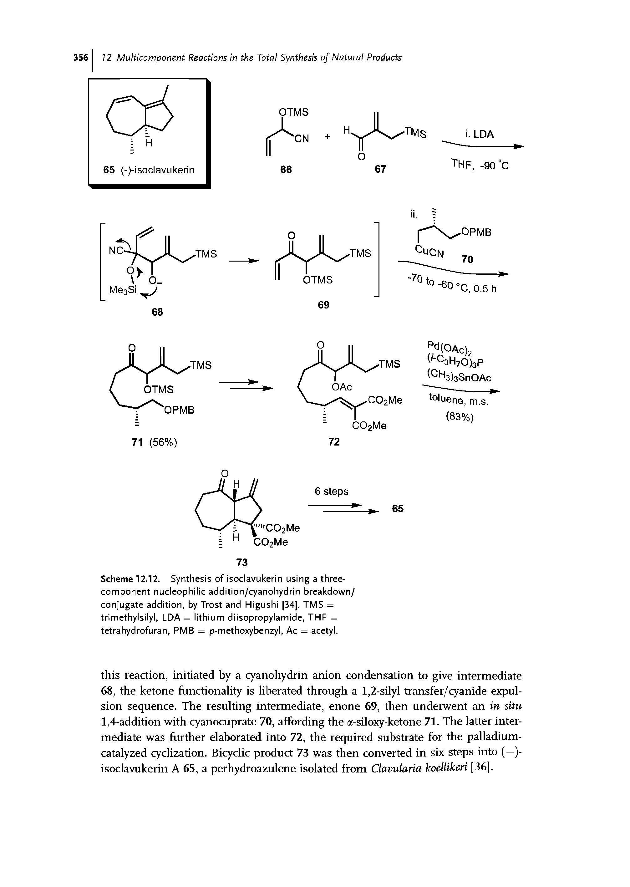 Scheme 12.12. Synthesis of isoclavukerin using a three-component nucleophilic addition/cyanohydrin breakdown/ conjugate addition, by Trost and Higushi [34]. TMS = trimethylsilyl, LDA = lithium diisopropylamide, THF = tetrahydrofuran, PMB = p-methoxybenzyl, Ac = acetyl.