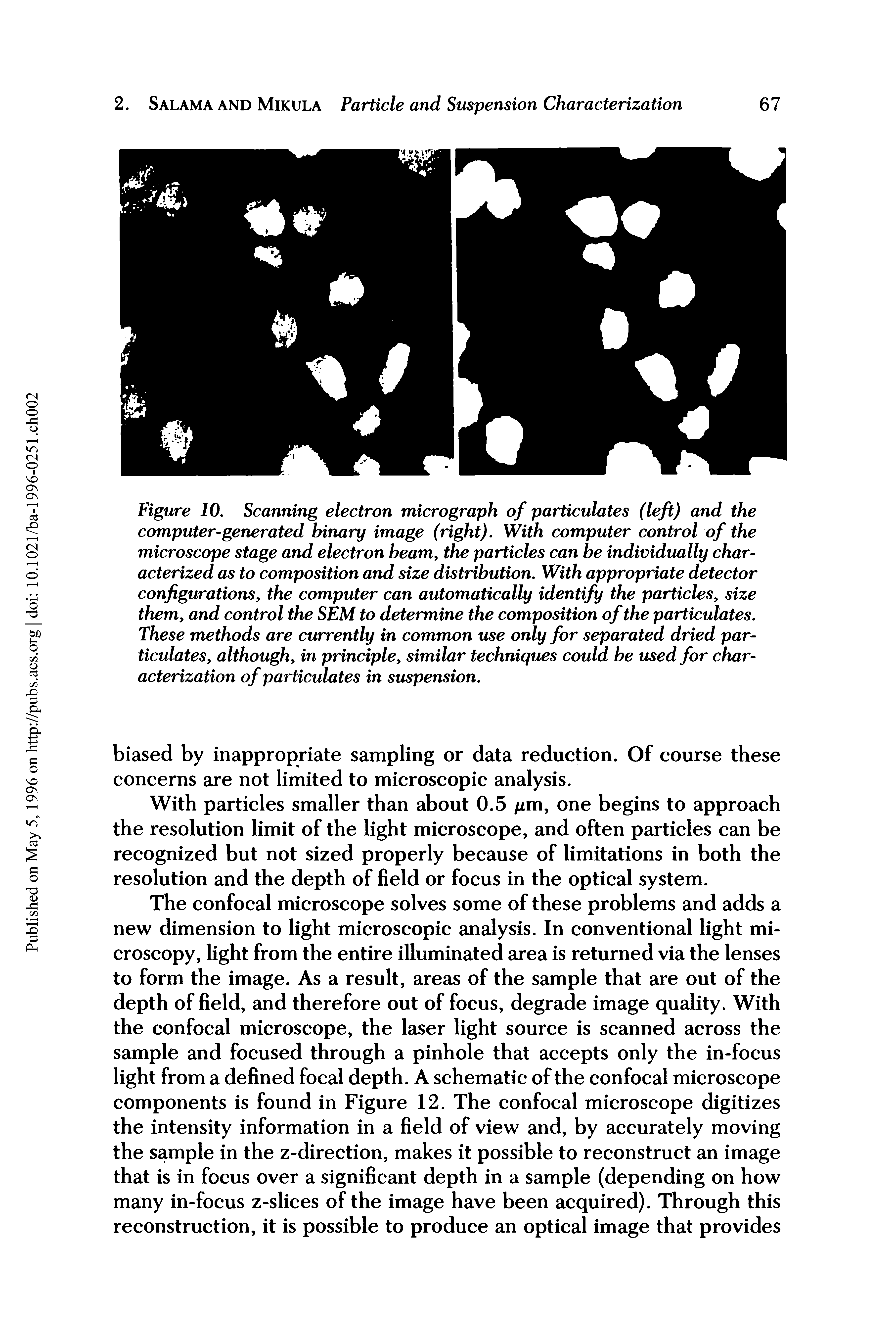 Figure 10. Scanning electron micrograph of particulates (left) and the computer-generated binary image (right). With computer control of the microscope stage and electron beam, the particles can be individually characterized as to composition and size distribution. With appropriate detector configurations, the computer can automatically identify the particles, size them, and control the SEM to determine the composition of the particulates. These methods are currently in common use only for separated dried particulates, although, in principle, similar techniques could be used for characterization of particulates in suspension.