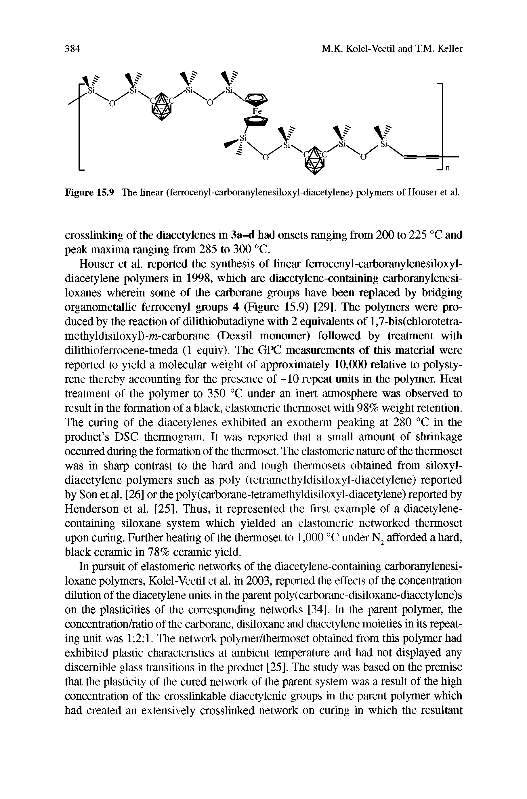 Figure 15.9 The linear (ferrocenyl-carboranylenesiloxyl-diacetylene) polymers of Houser et eil.