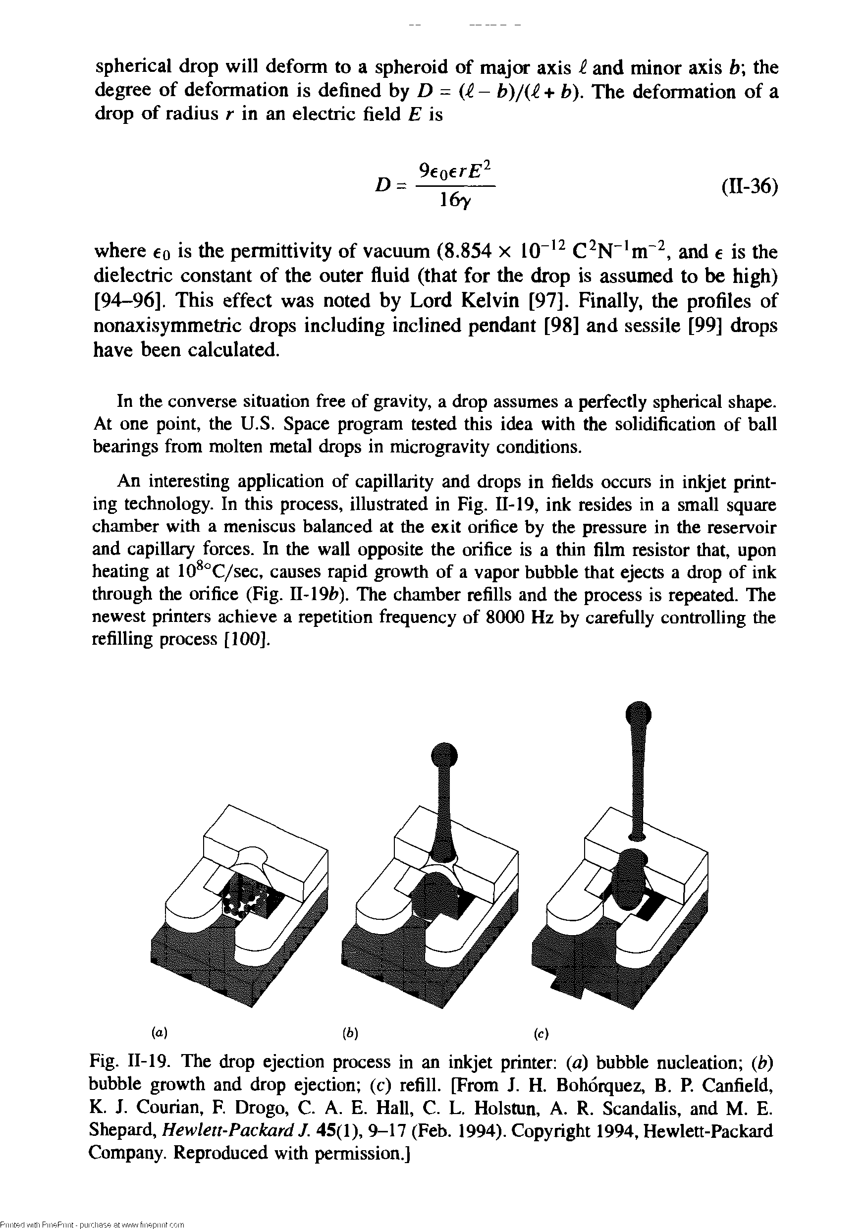 Fig. 11-19. The drop ejection process in an inkjet printer (a) bubble nucleation (b) bubble growth and drop ejection (c) refill. [From J. H. Bohoiquez, B. P. Canfield, K. J. Courian, F. Drogo, C. A. E. Hall, C. L. Holstun, A. R. Scandalis, and M. E. Shepard, Hewlett-Packard J. 45(1), 9-17 (Feb. 1994). Copyright 1994, Hewlett-Packard Company. Reproduced with permission.]...