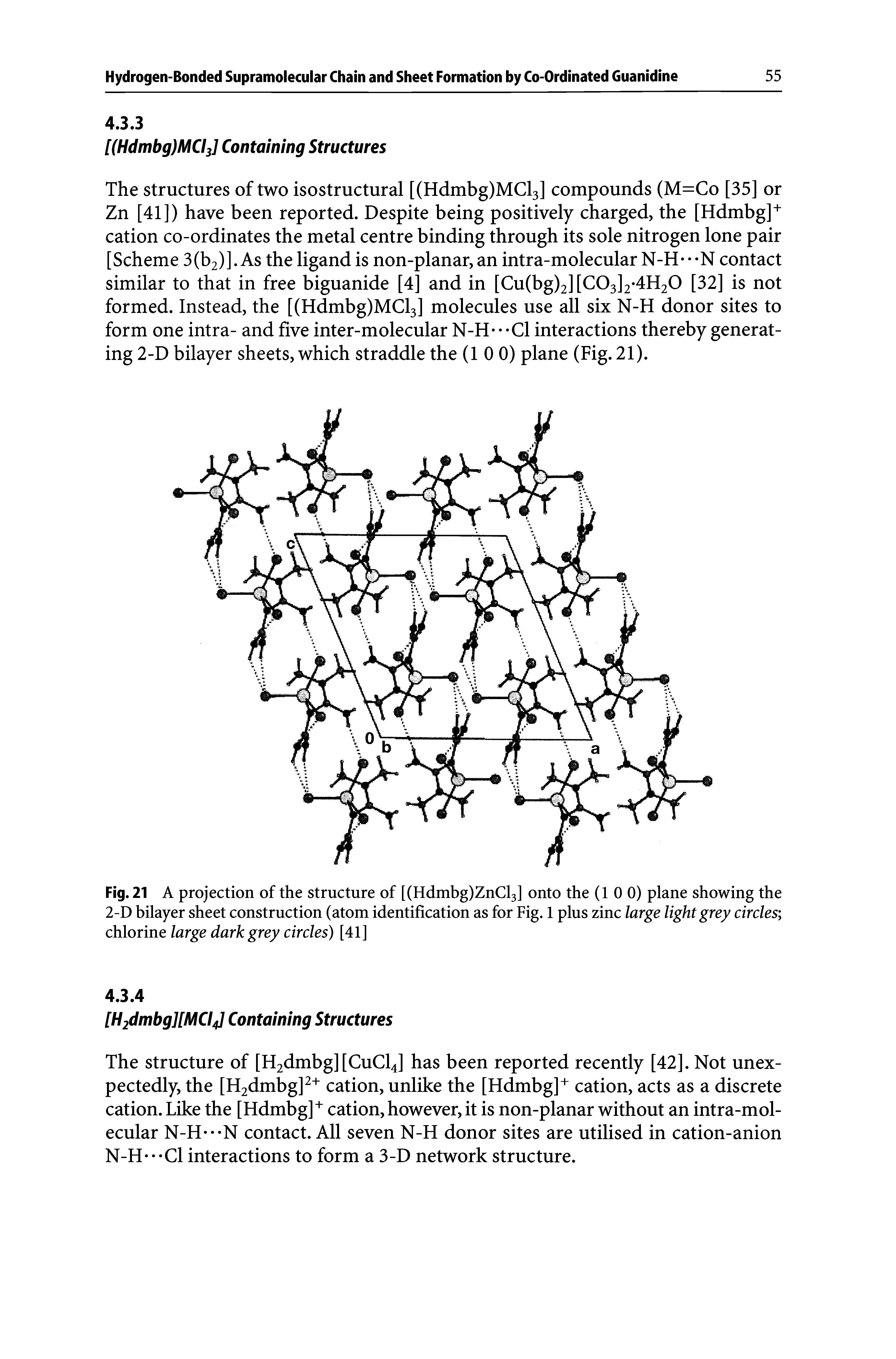 Fig. 21 A projection of the structure of [(Hdmbg)ZnCl3] onto the (10 0) plane showing the 2-D bilayer sheet construction (atom identification as for Fig. 1 plus zinc large light grey circles chlorine large dark grey circles) [41]...