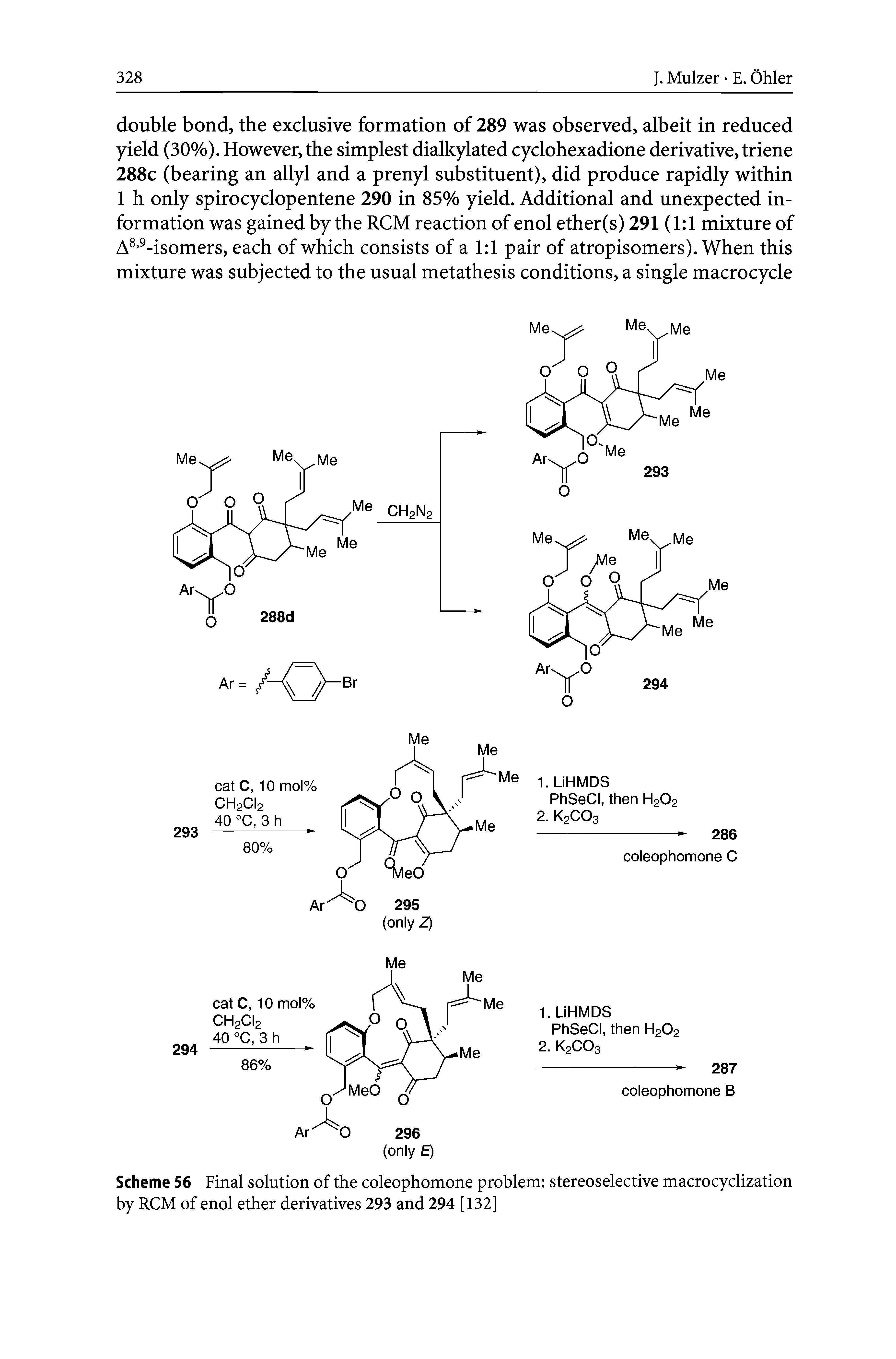 Scheme 56 Final solution of the coleophomone problem stereoselective macrocyclization by RCM of enol ether derivatives 293 and 294 [132]...