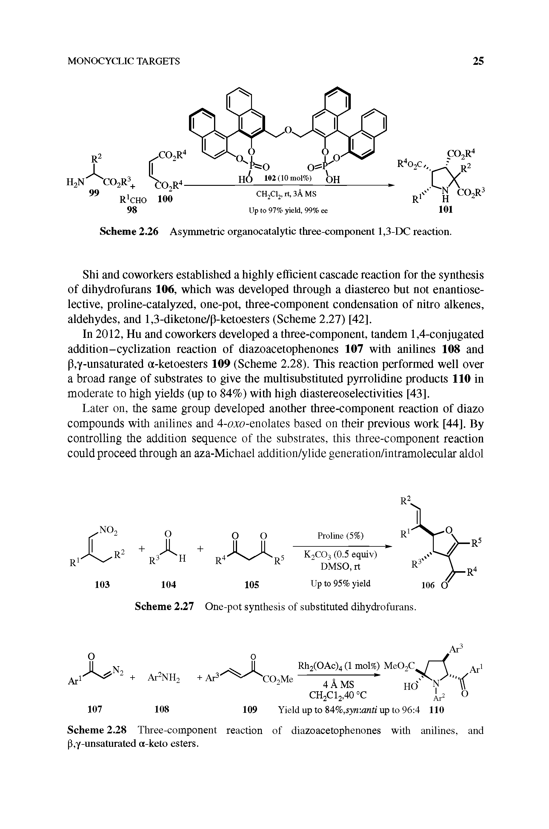 Scheme 2.28 Three-component reaction of diazoacetophenones with anilines, and p,y-unsaturated a-keto esters.