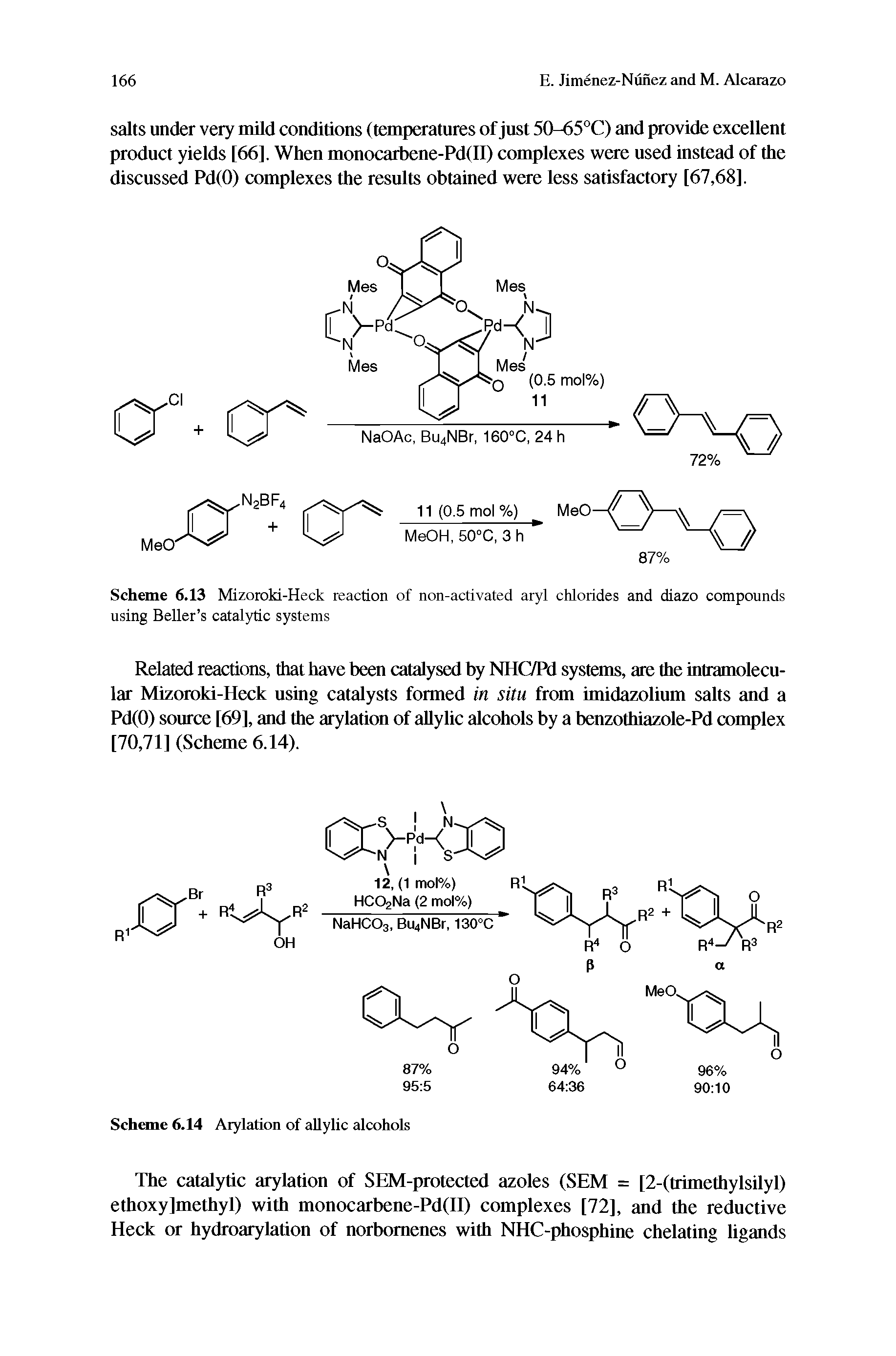 Scheme 6.13 Mizoroki-Heck reaction of non-activated aryl chlorides and diazo compounds using Seller s catalytic systems...