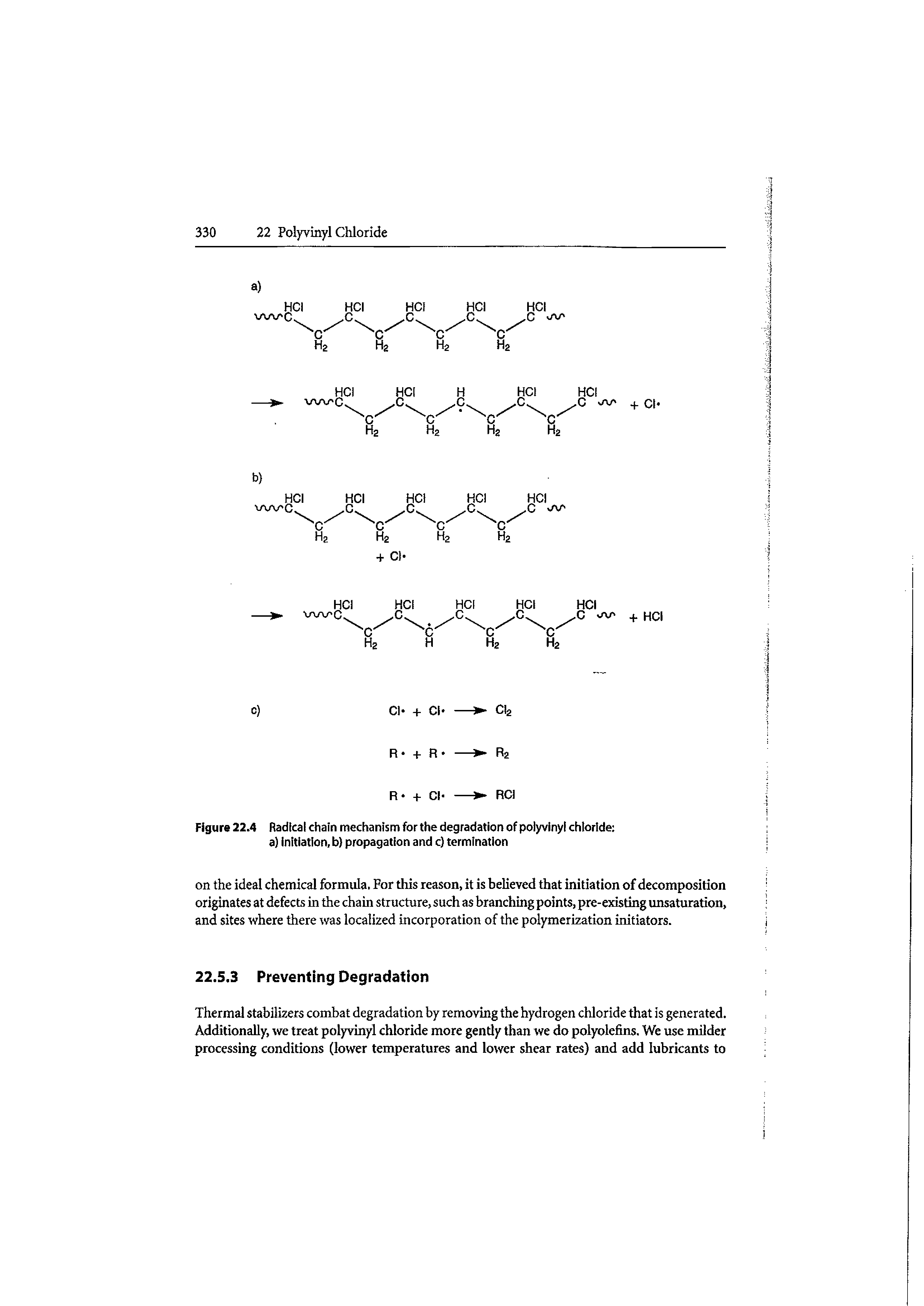 Figure 22.4 Radical chain mechanism for the degradation of polyvinyl chloride a) initiation, b propagation and c) termination...