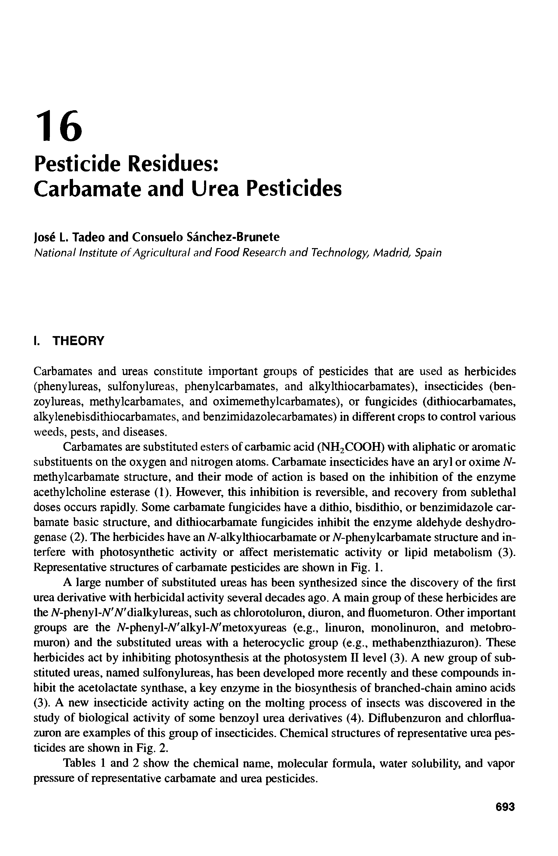 Tables 1 and 2 show the chemical name, molecular formula, water solubility, and vapor pressure of representative carbamate and urea pesticides.