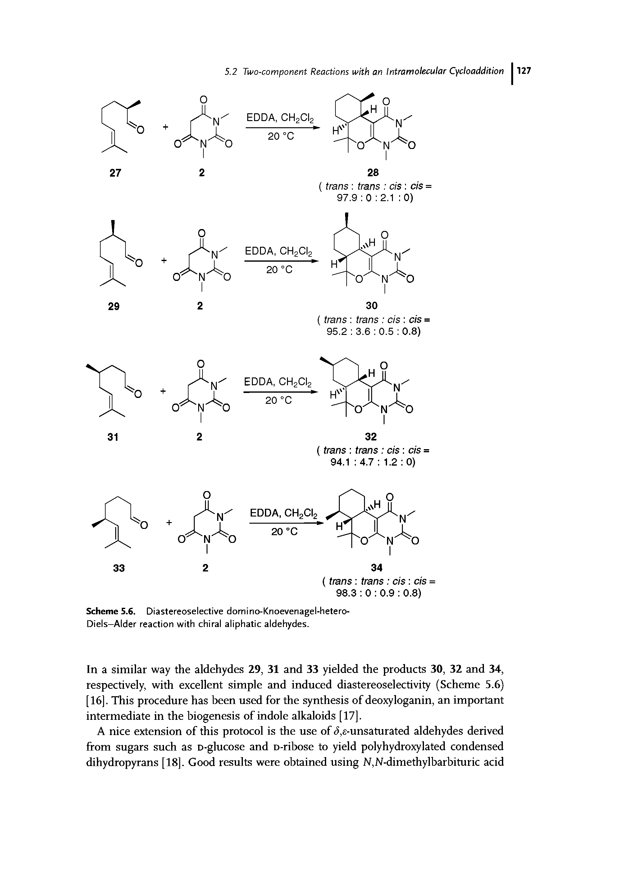 Scheme 5.6. Diastereoselective domino-Knoevenagel-hetero-Diels—Alder reaction with chiral aliphatic aldehydes.