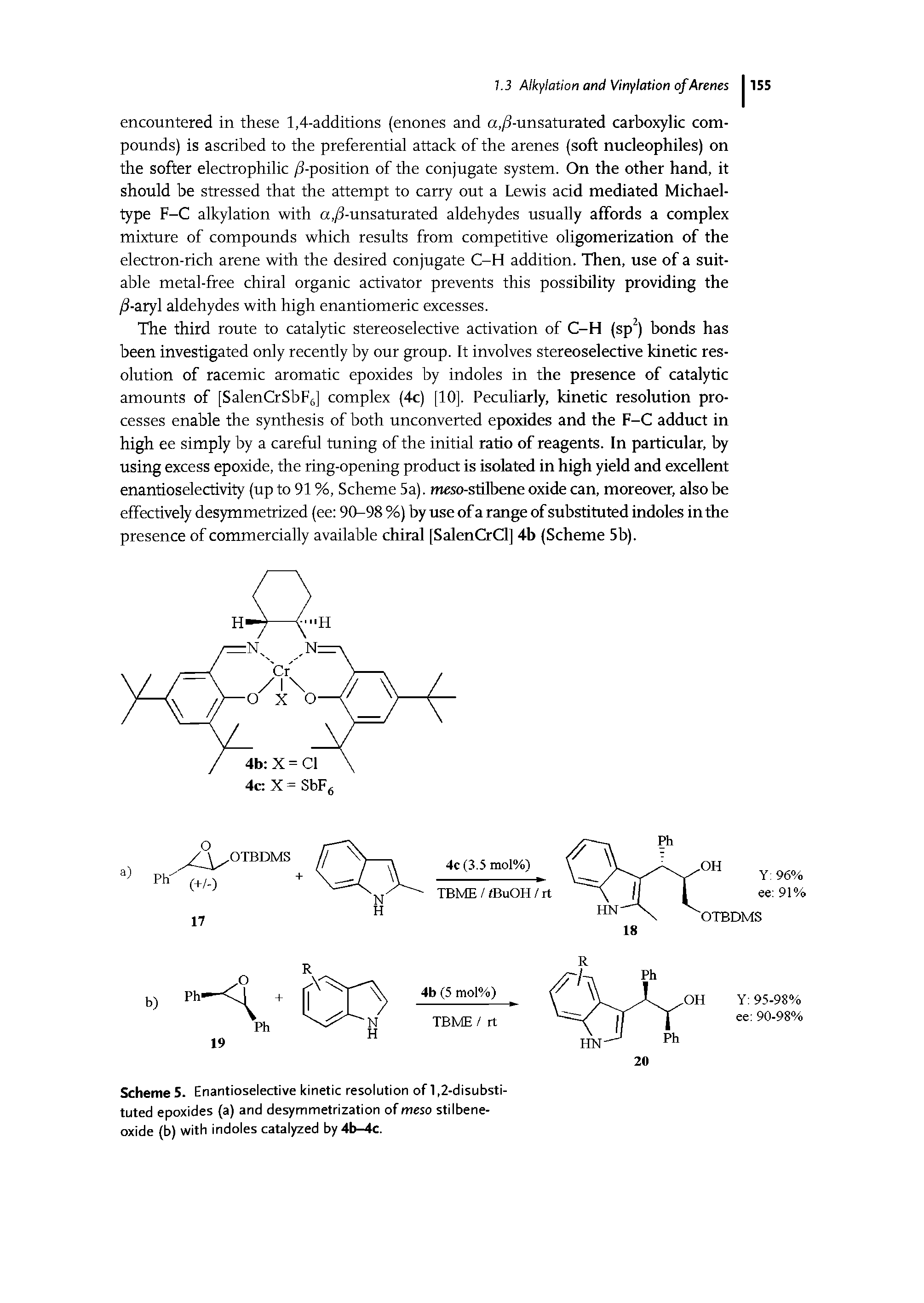Scheme 5. Enantioselective kinetic resolution of 1,2-disubsti-tuted epoxides (a) and desymmetrization of meso stilbene-oxide (b) with indoles catalyzed by4b-4c.