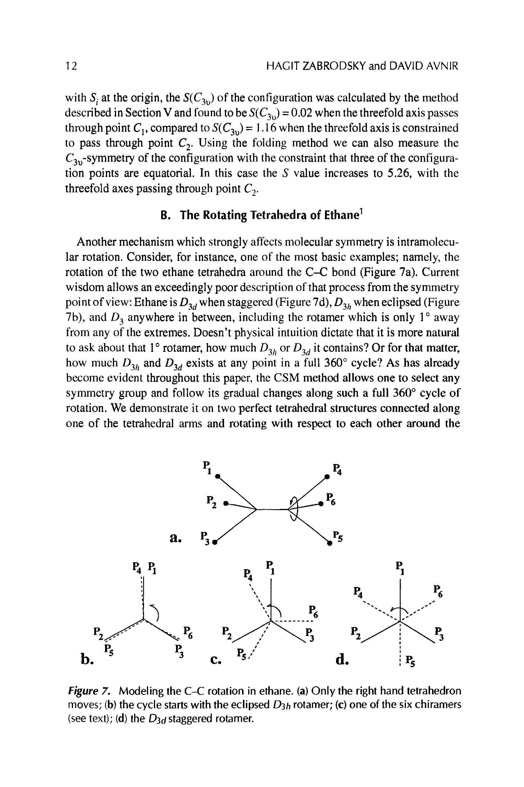 Figure 7. Modeling the C-C rotation in ethane, (a) Only the right hand tetrahedron moves (b) the cycle starts with the eclipsed Dih rotamer (c) one of the six chiramers (see text) (d) the Did staggered rotamer.