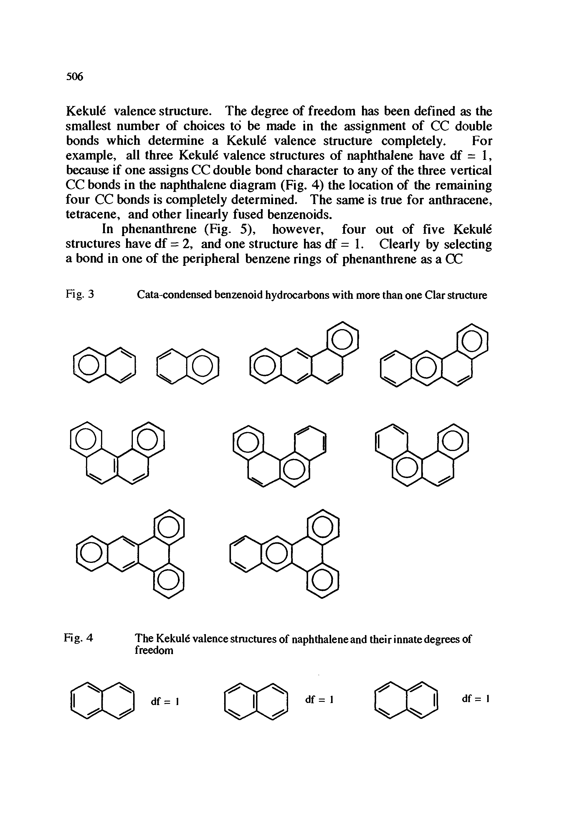 Fig. 3 Cata-condensed benzenoid hydrocarbons with more than one Clar structure...
