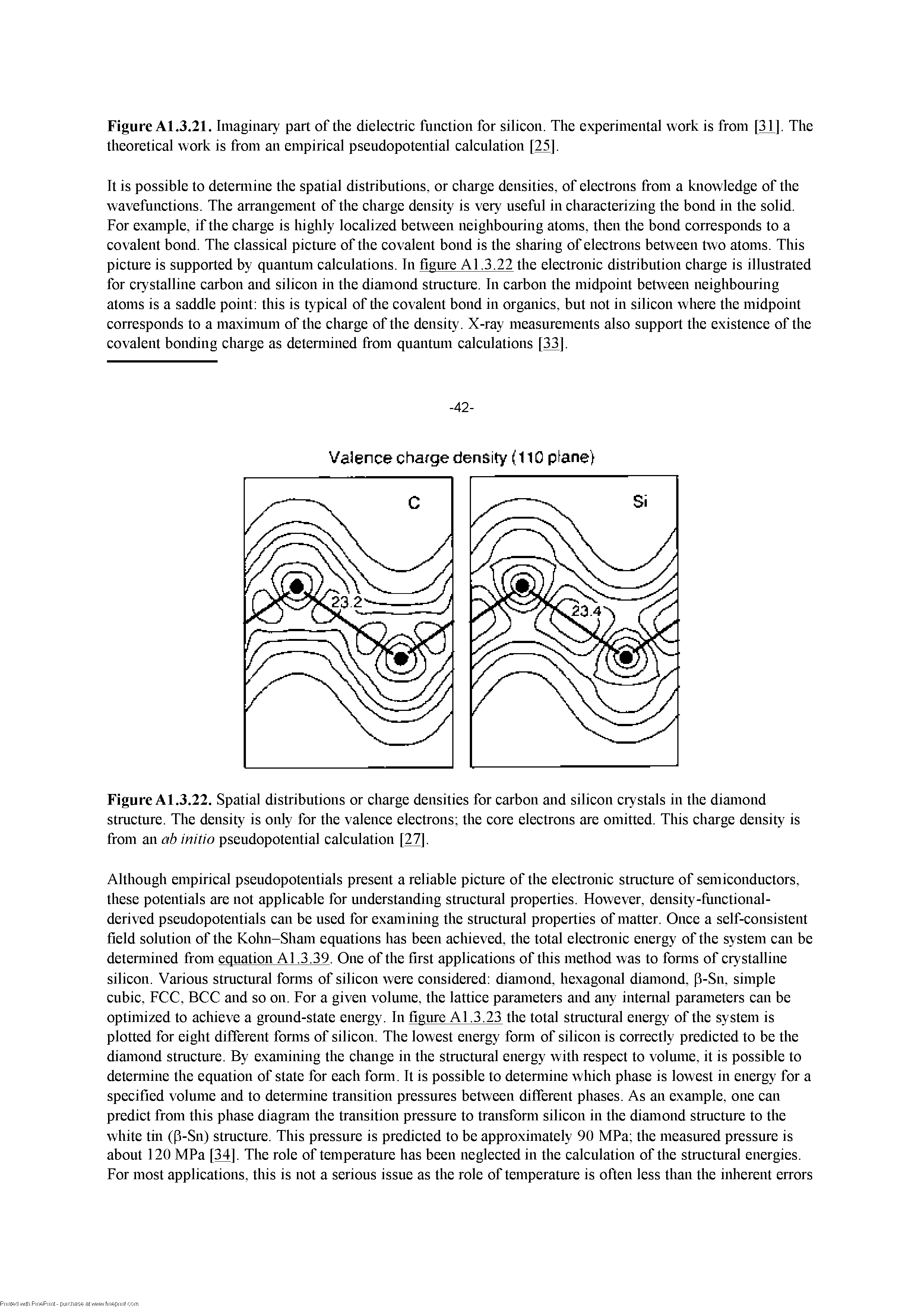 Figure Al.3.22. Spatial distributions or charge densities for carbon and silicon crystals in the diamond structure. The density is only for the valence electrons the core electrons are omitted. This charge density is from an ab initio pseudopotential calculation [27].