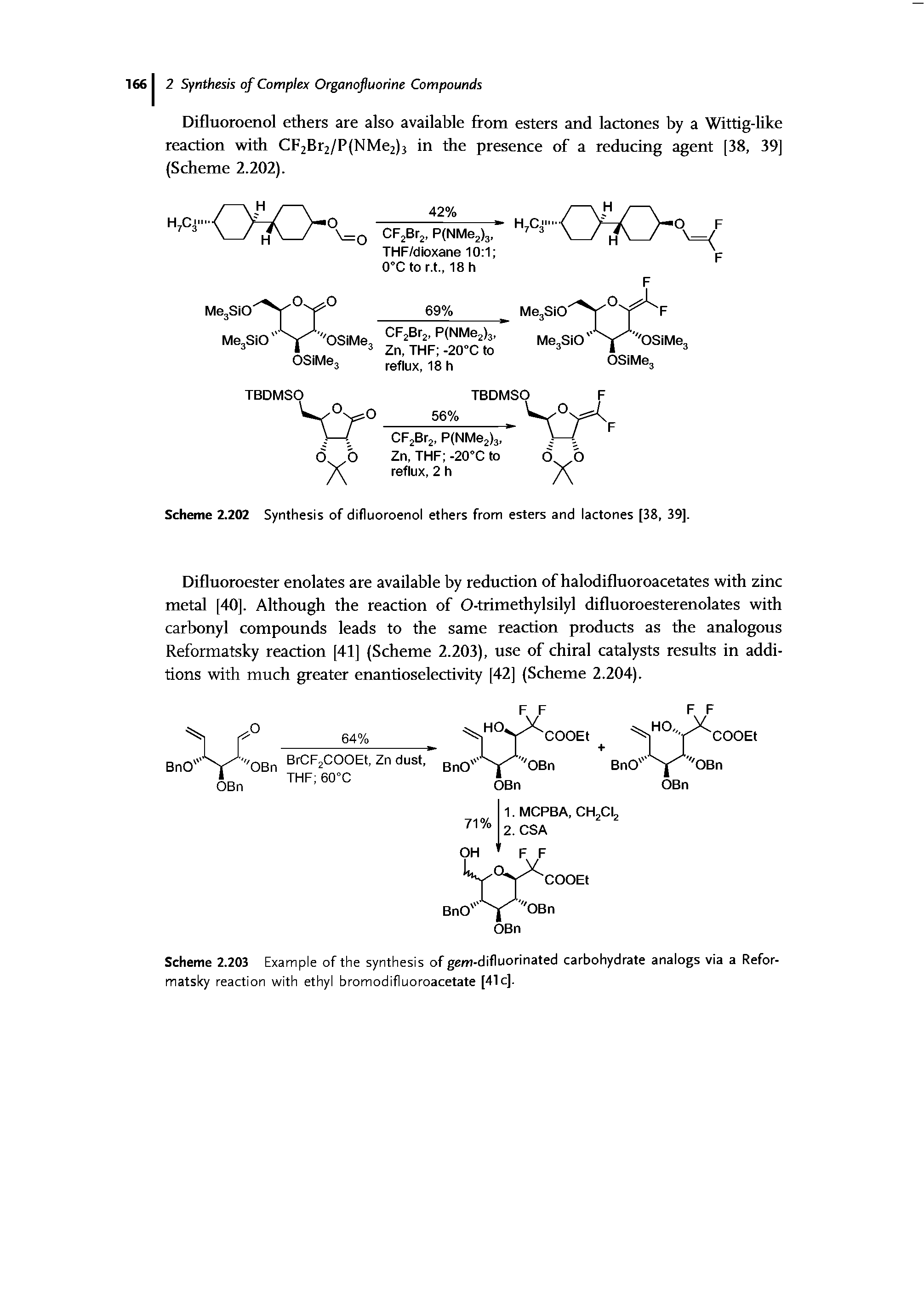 Scheme 2.203 Example of the synthesis of gem-difluorinated carbohydrate analogs via a Reformatsky reaction with ethyl bromodifluoroacetate [41c].