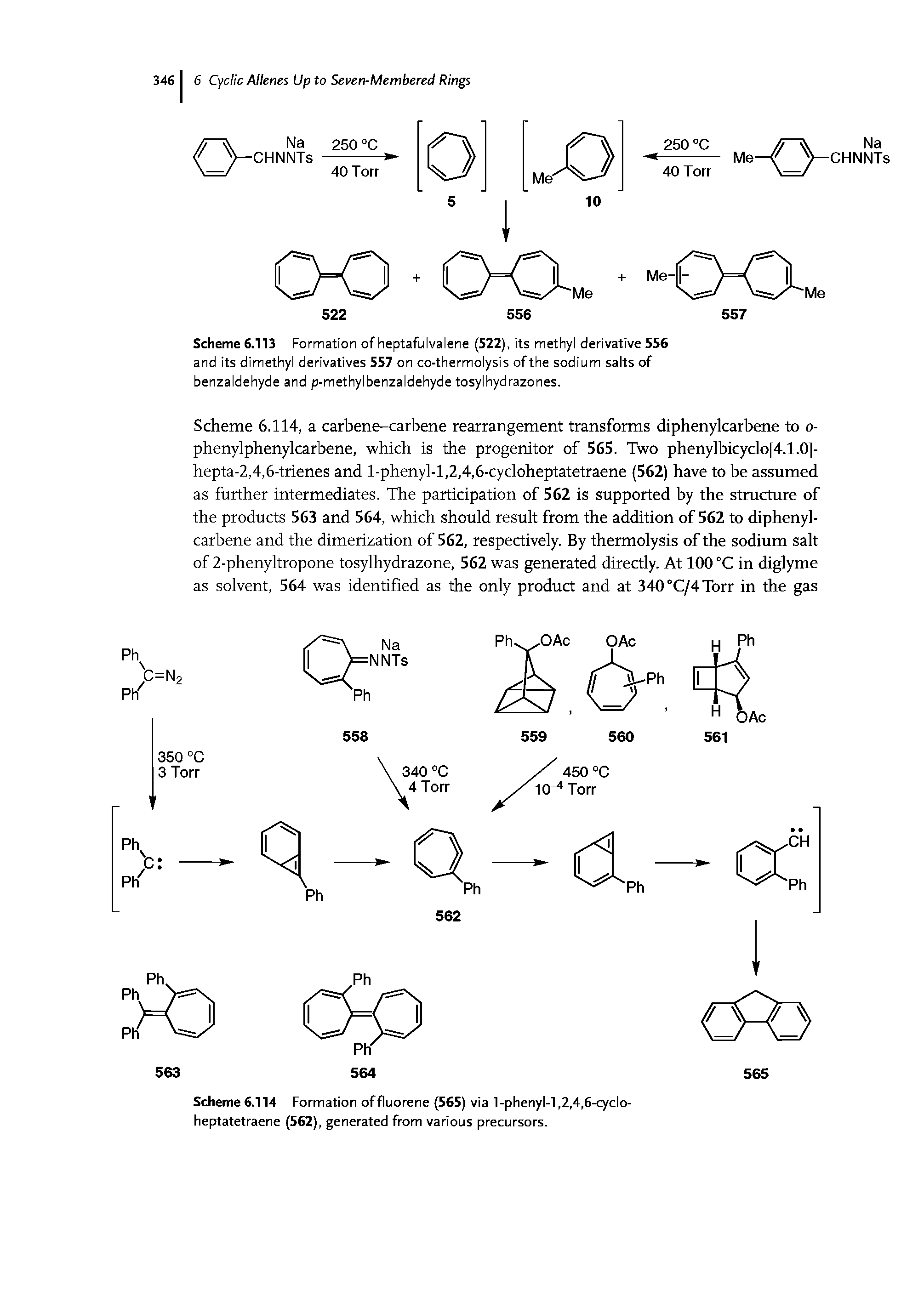 Scheme 6.113 Formation of heptafulvalene (522), its methyl derivative 556 and its dimethyl derivatives 557 on co-thermolysis of the sodium salts of benzaldehyde and p-methylbenzaldehyde tosylhydrazones.