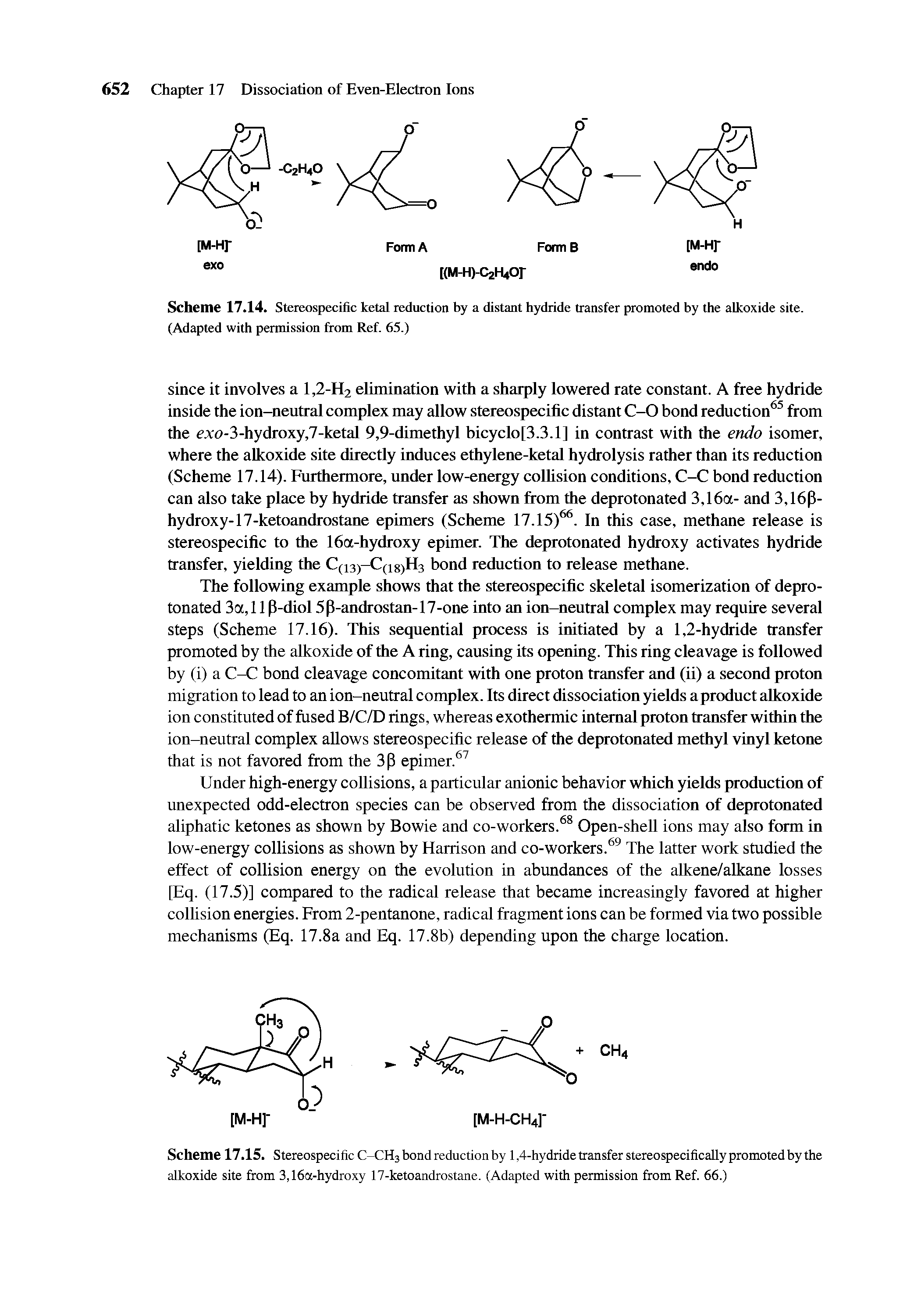Scheme 17.14. Stereospecific ketal reduction by a distant hydride transfer promoted by the alkoxide site. (Adapted with permission from Ref. 65.)...