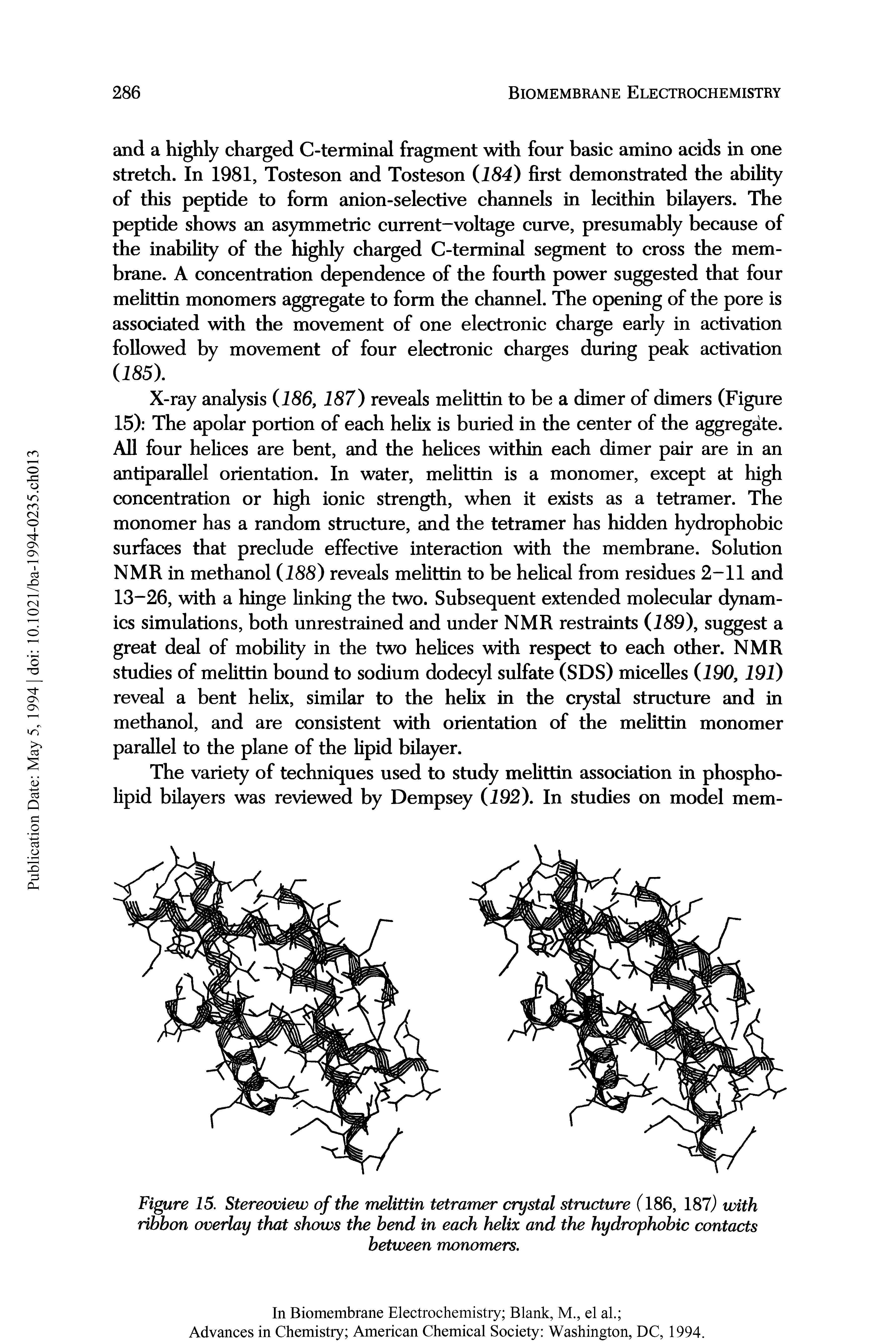 Figure 15. Stereoview of the melittin tetramer crystal structure (186, 187) with ribbon overlay that shows the bend in each helix and the hydrophobic contacts...