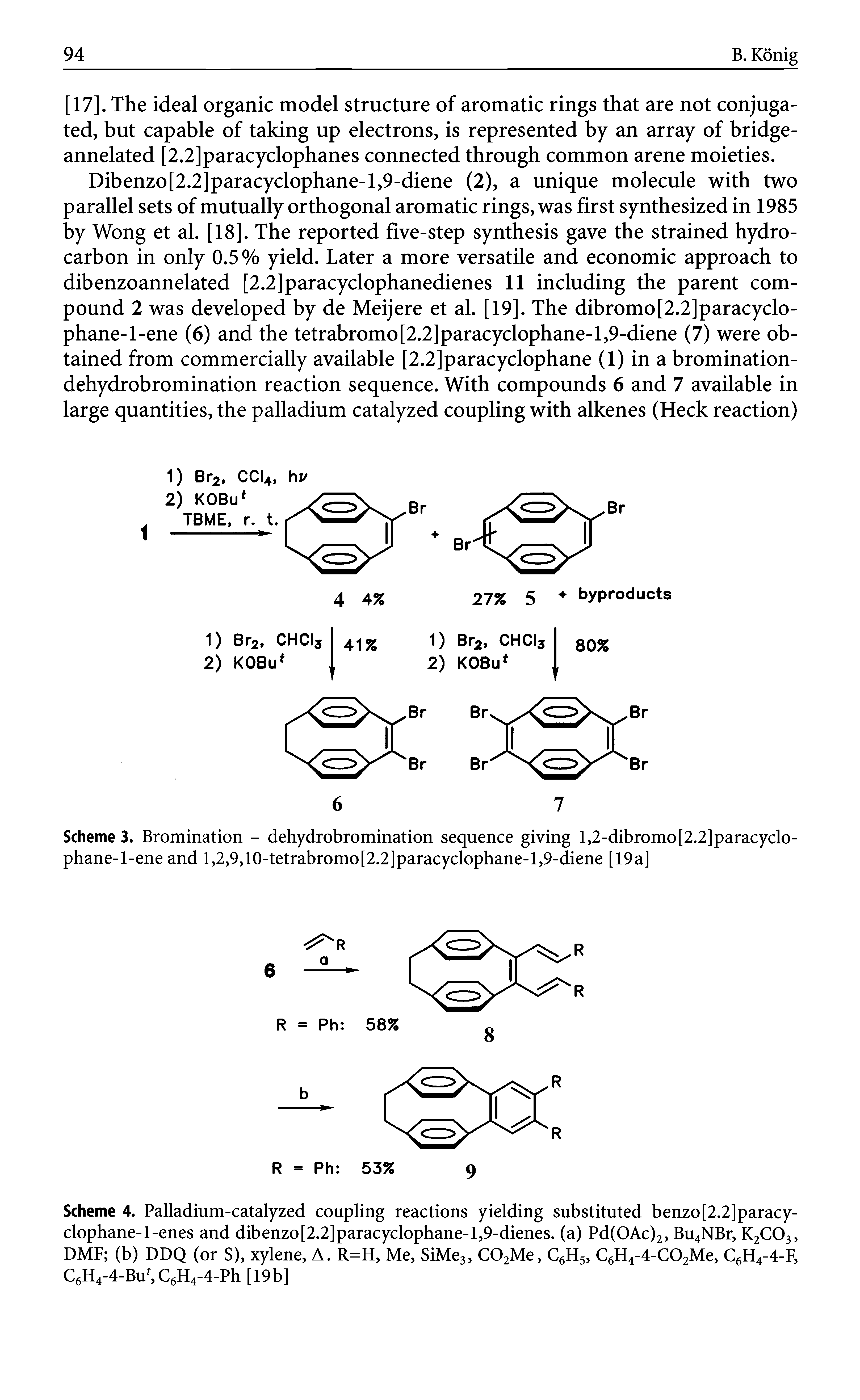 Scheme 3. Bromination - dehydrobromination sequence giving l,2-dibromo[2.2]paracyclo-phane-l-ene and 1,2,9,10-tetrabromo[2.2]paracyclophane-l,9-diene [19a]...