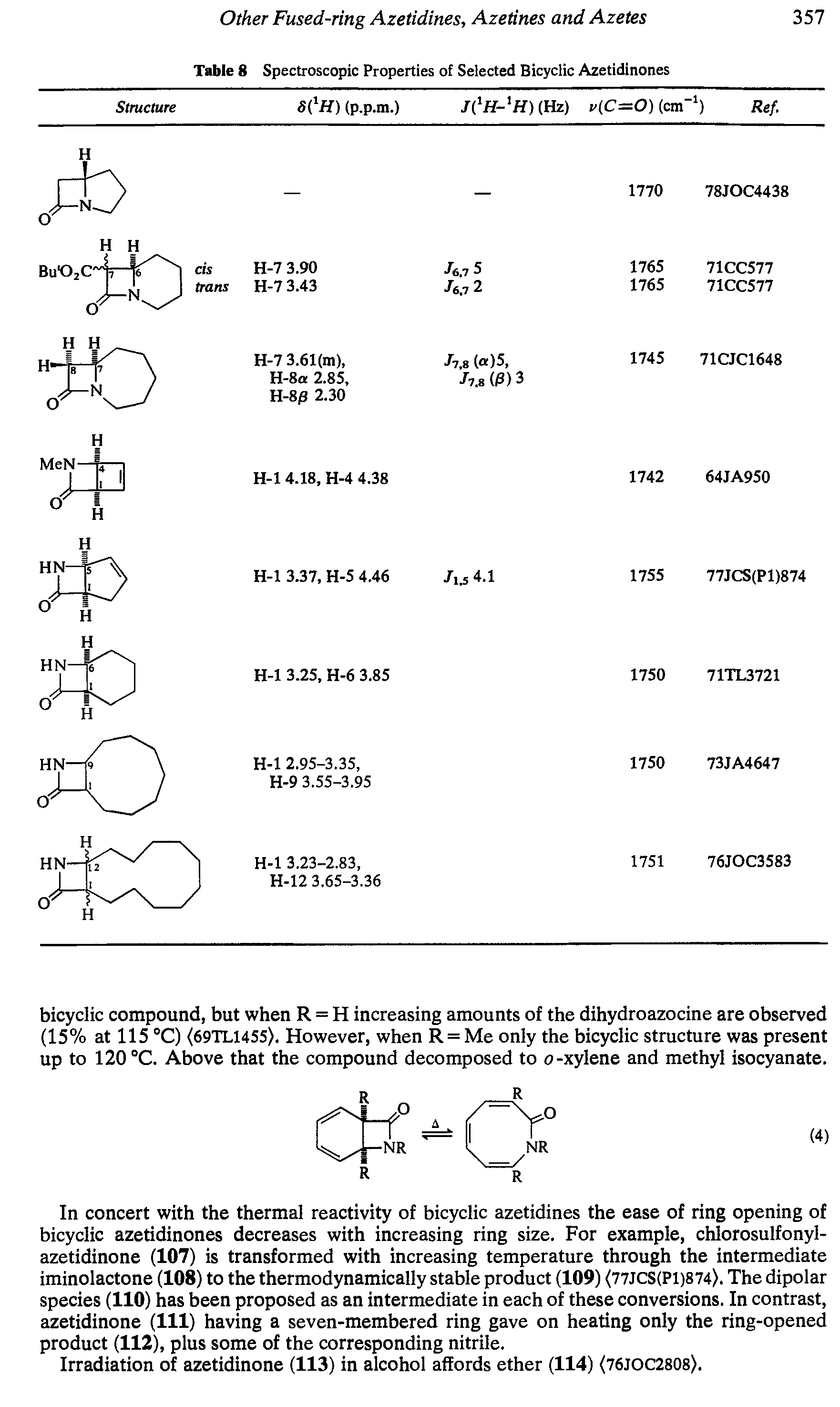 Table 8 Spectroscopic Properties of Selected Bicyclic Azetidinones Structure sCH) (p.p.m.) 7(1ff-1ff) (Hz) v(C—0) (cm-1) Ref.