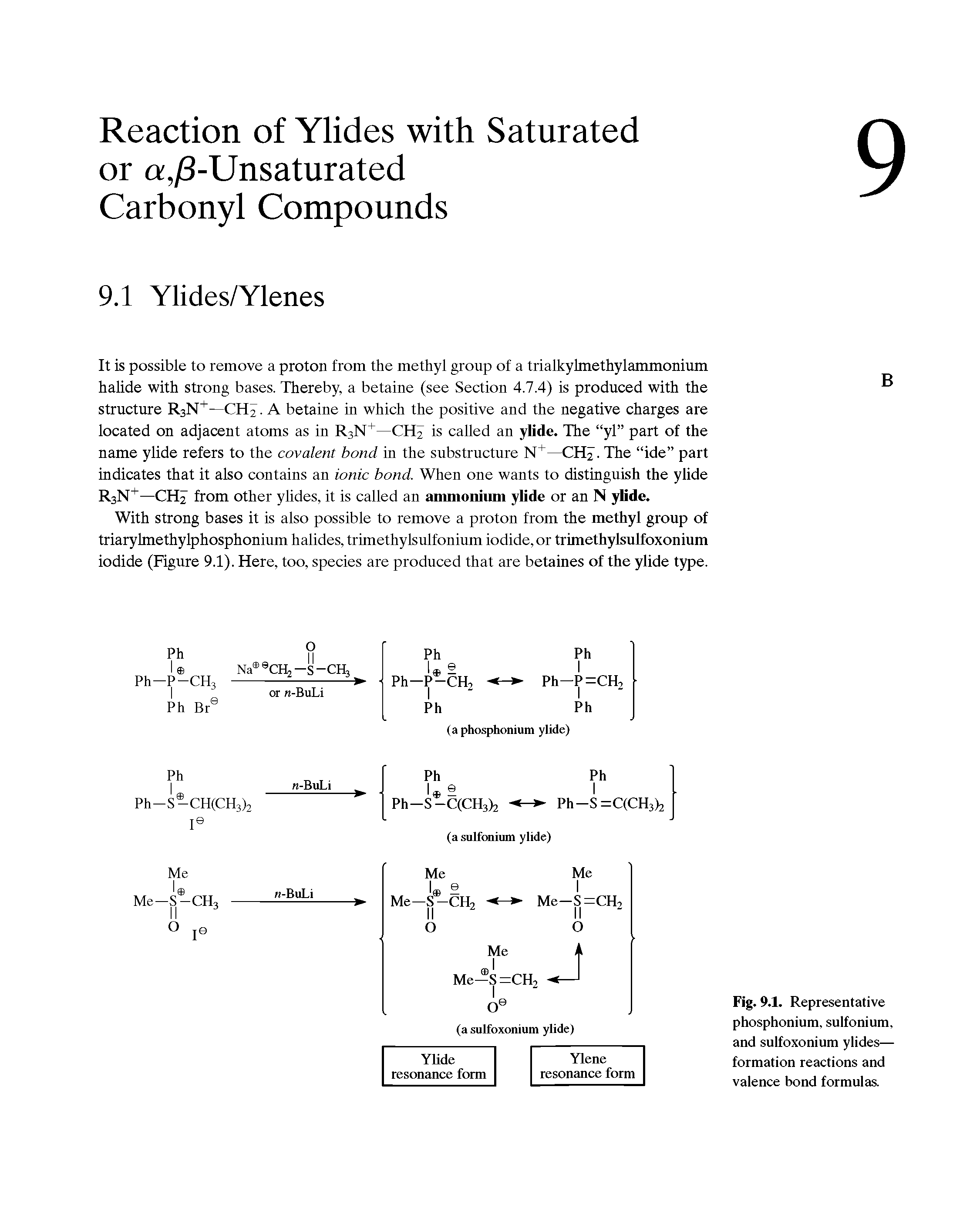 Fig. 9.1. Representative phosphonium, sulfonium, and sulfoxonium ylides— formation reactions and valence bond formulas.
