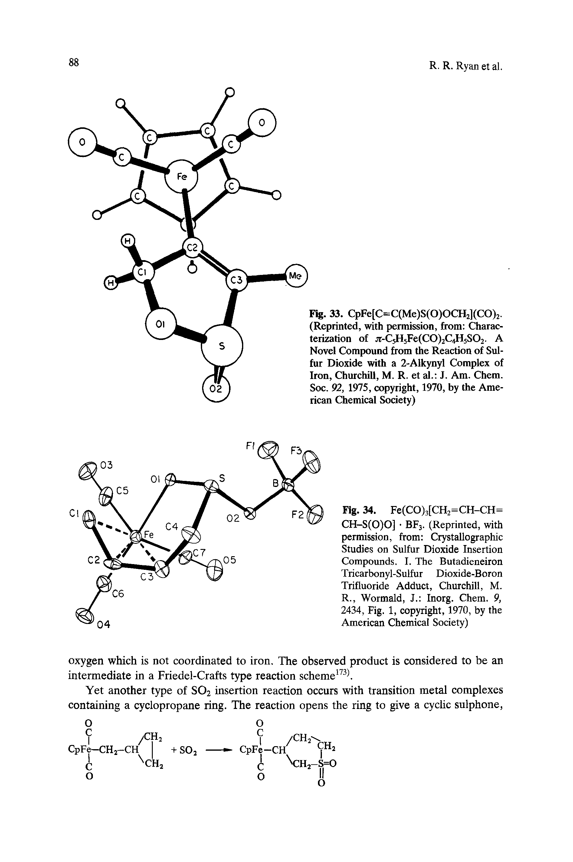 Fig. 34. Fe(CO)3[CH2=CH-CH= CH-S(0)0] BF3. (Reprinted, with permission, from Crystallographic Studies on Sulfur Dioxide Insertion Compounds. I. The Butadieneiron Tricarbonyl-Sulfur Dioxide-Boron Trifluoride Adduct, Churchill, M. R., Wormald, J. Inorg. Chem. 9, 2434, Fig. 1, copyright, 1970, by the American Chemical Society)...
