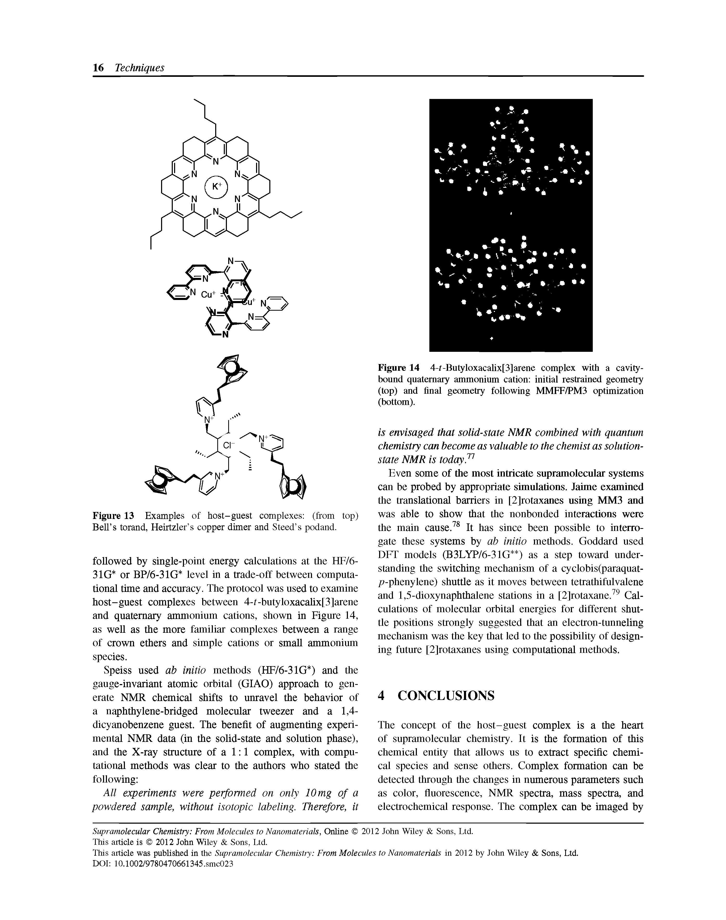 Figure 13 Examples of host-guest complexes (from top) Bell s torand, Heirtzler s copper dimer and Steed s podand.