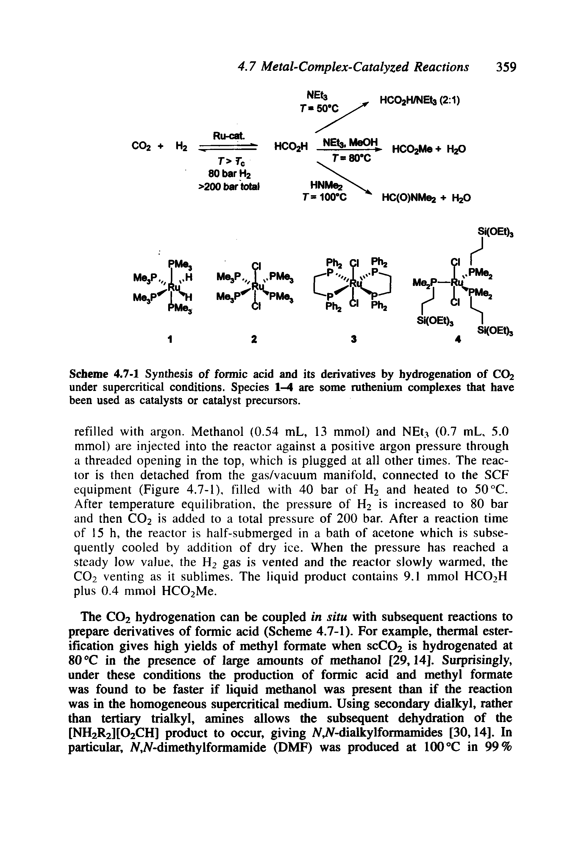 Scheme 4.7-1 Synthesis of formic acid and its derivatives by hydrogenation of CO2 under supercritical conditions. Species 1-4 are some ruthenium complexes that have been used as catalysts or catalyst precursors.