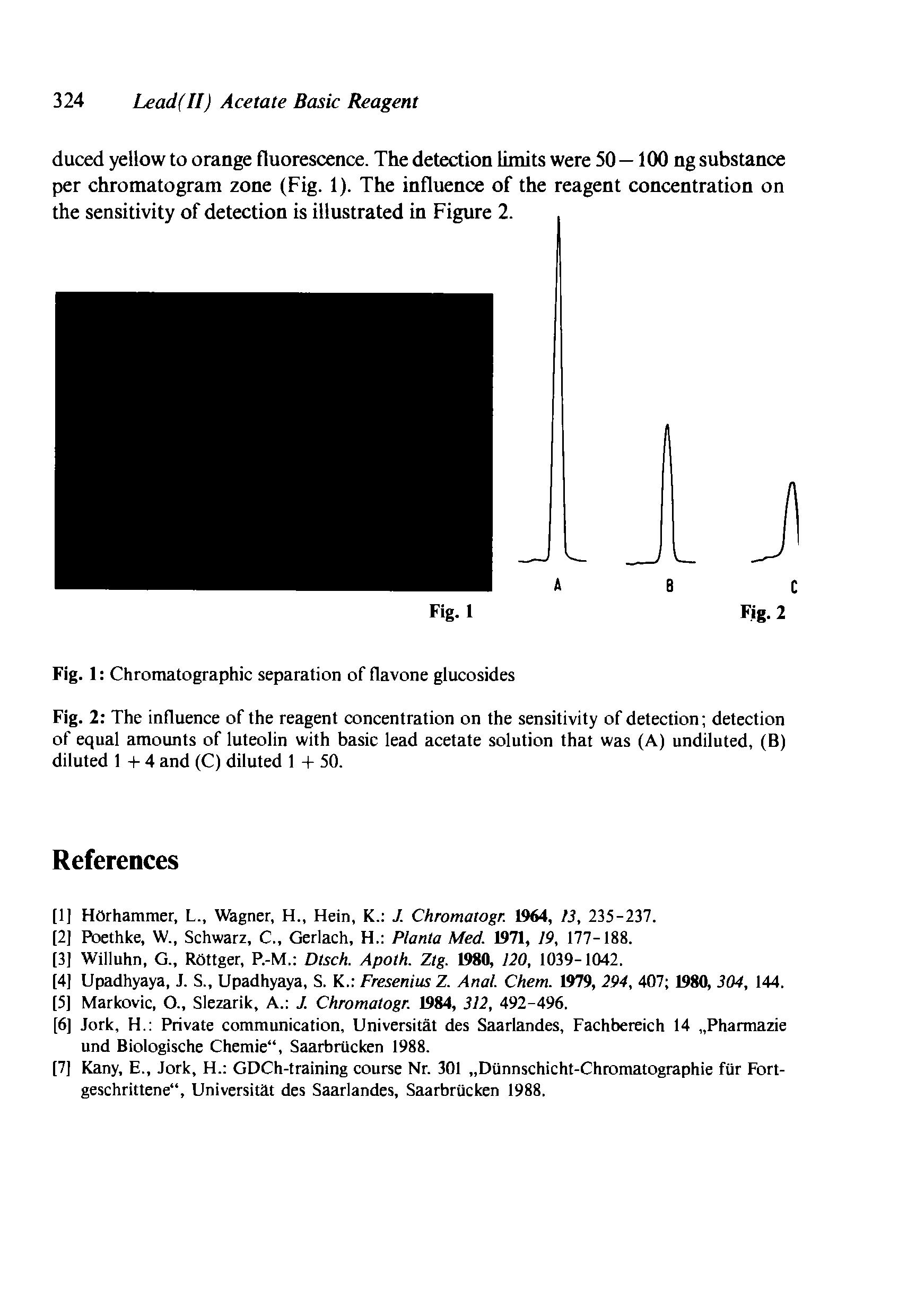 Fig. 2 The influence of the reagent concentration on the sensitivity of detection detection of equal amounts of luteolin with basic lead acetate solution that was (A) undiluted, (B) diluted 1 + 4 and (C) diluted 1 + 50.